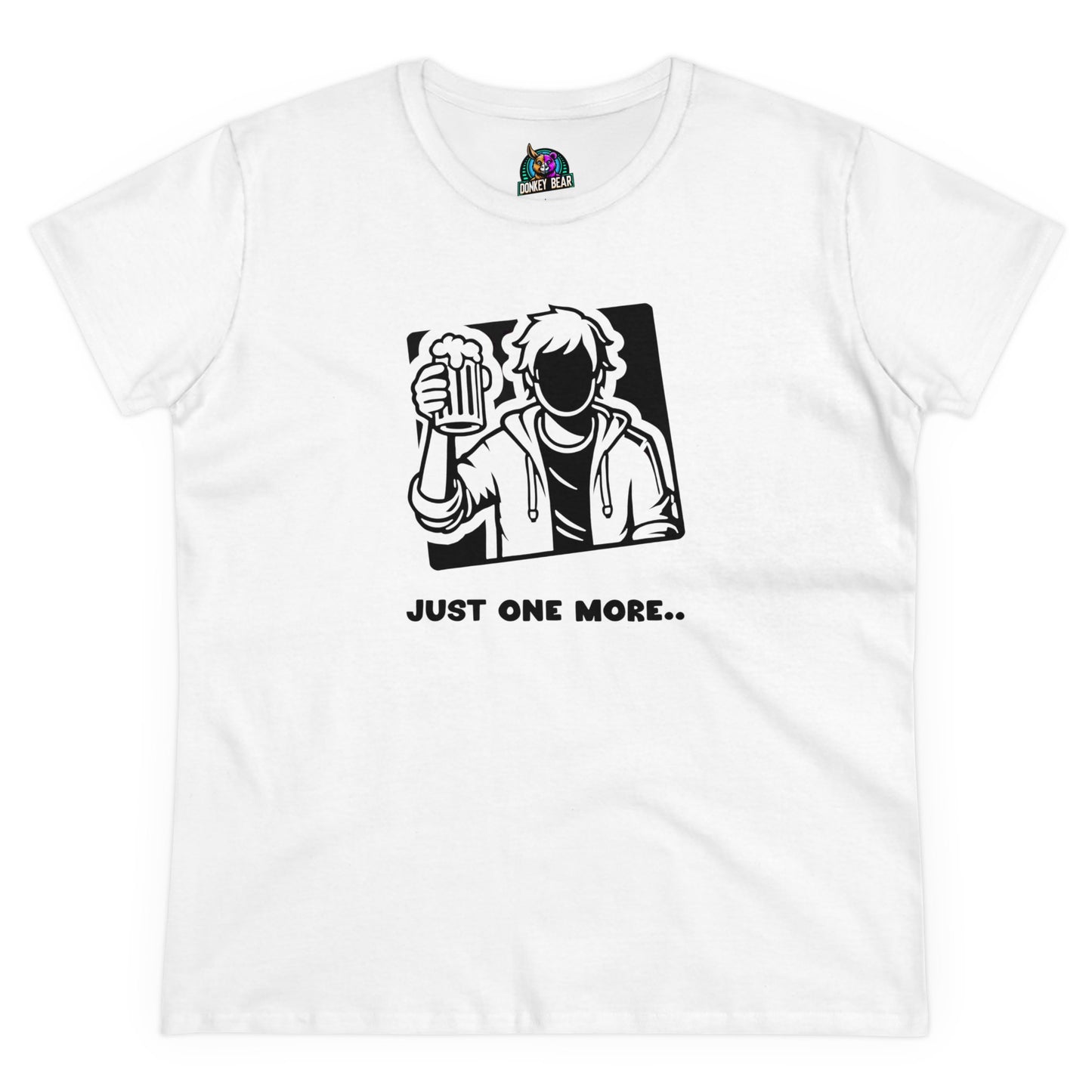 "Just One More" T-Shirt – Because the Night’s Not Over Yet!