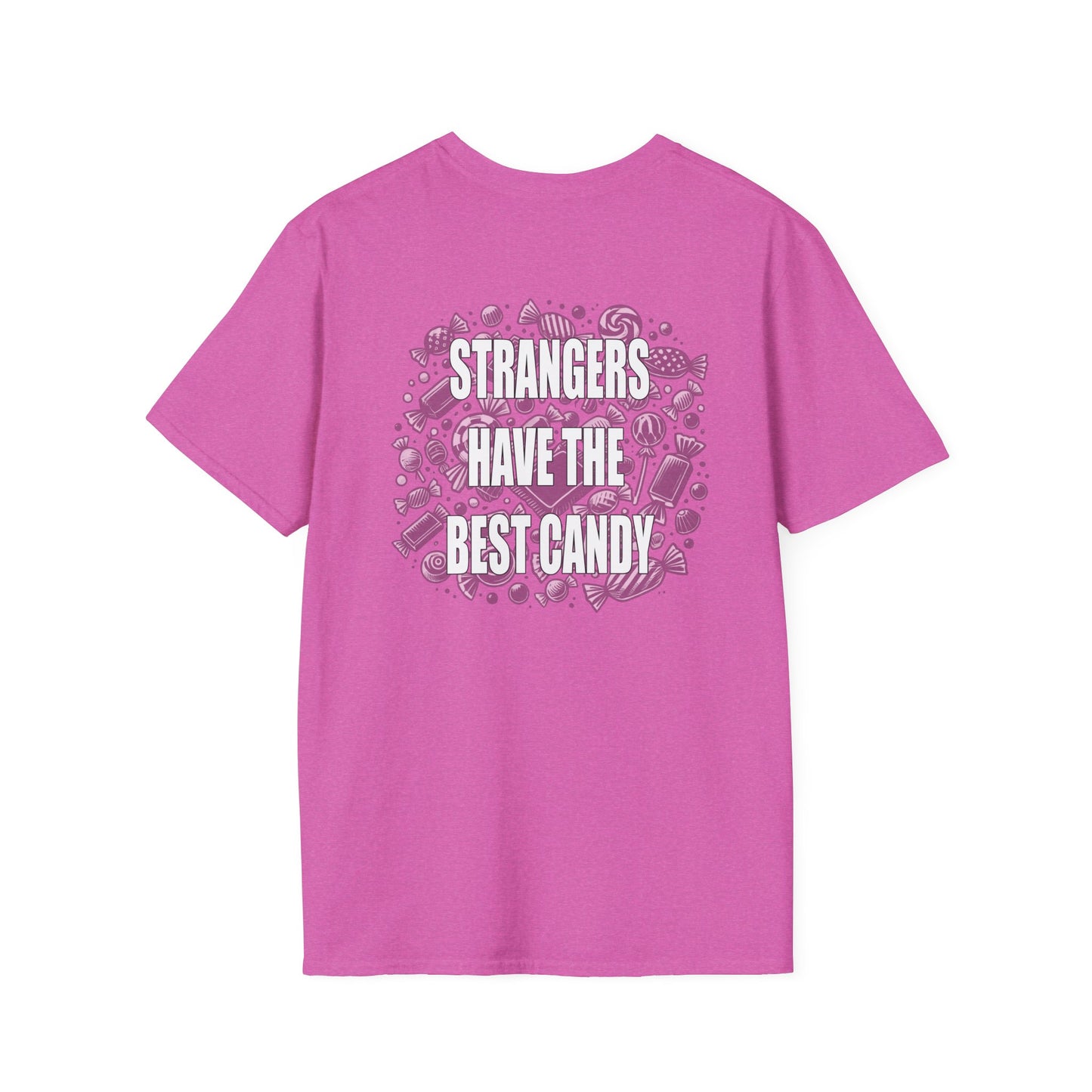 "Strangers Have the Best Candy" T-Shirt – Spooky, Sweet, and Slightly Suspicious (Back Only)