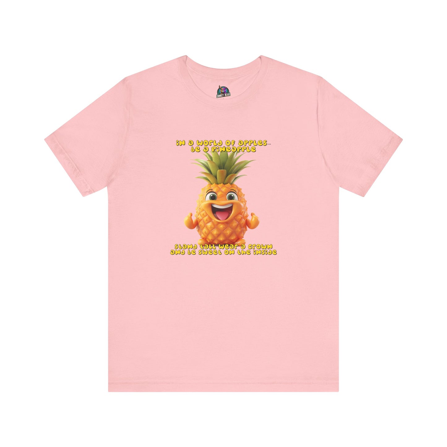 "Stand Tall, Be Sweet" Pineapple T-Shirt – Stay Bold, Stay Unique