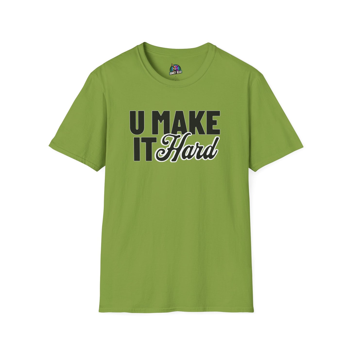 "You Make It Hard" T-Shirt – Interpret at Your Own Risk