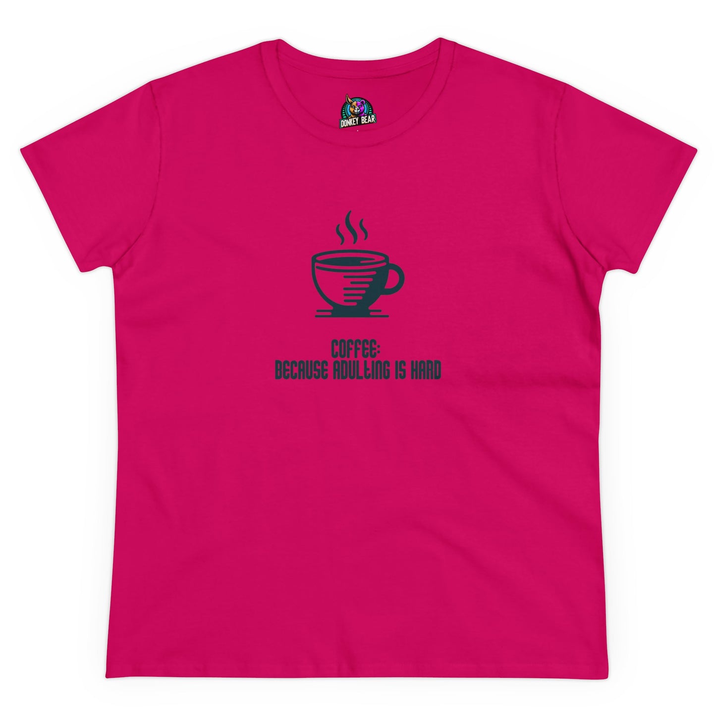 "Adulting Is Hard" T-Shirt – Powered by Coffee & Sheer Determination