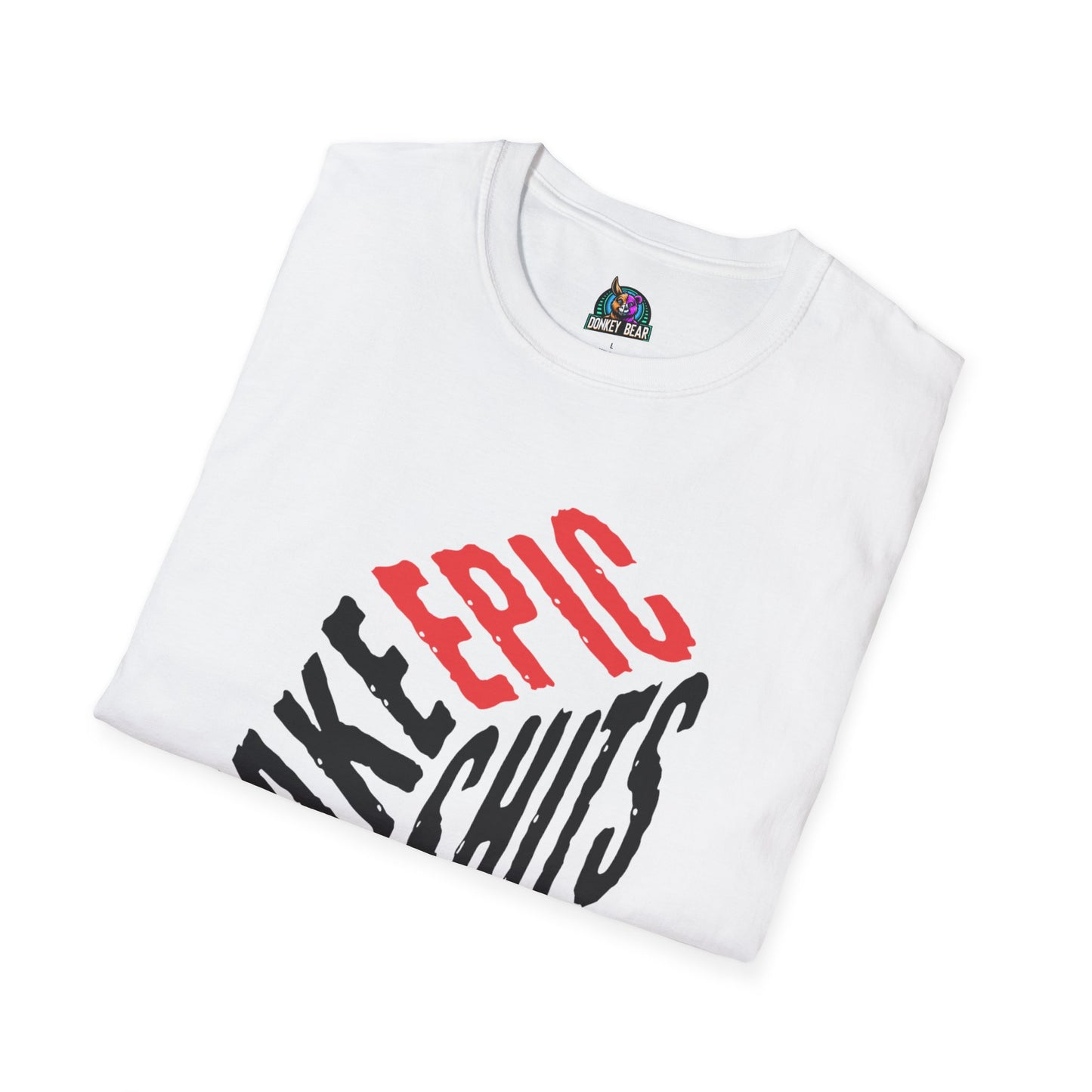 "Take Epic Shits" T-Shirt β Go Big or Go Home π©