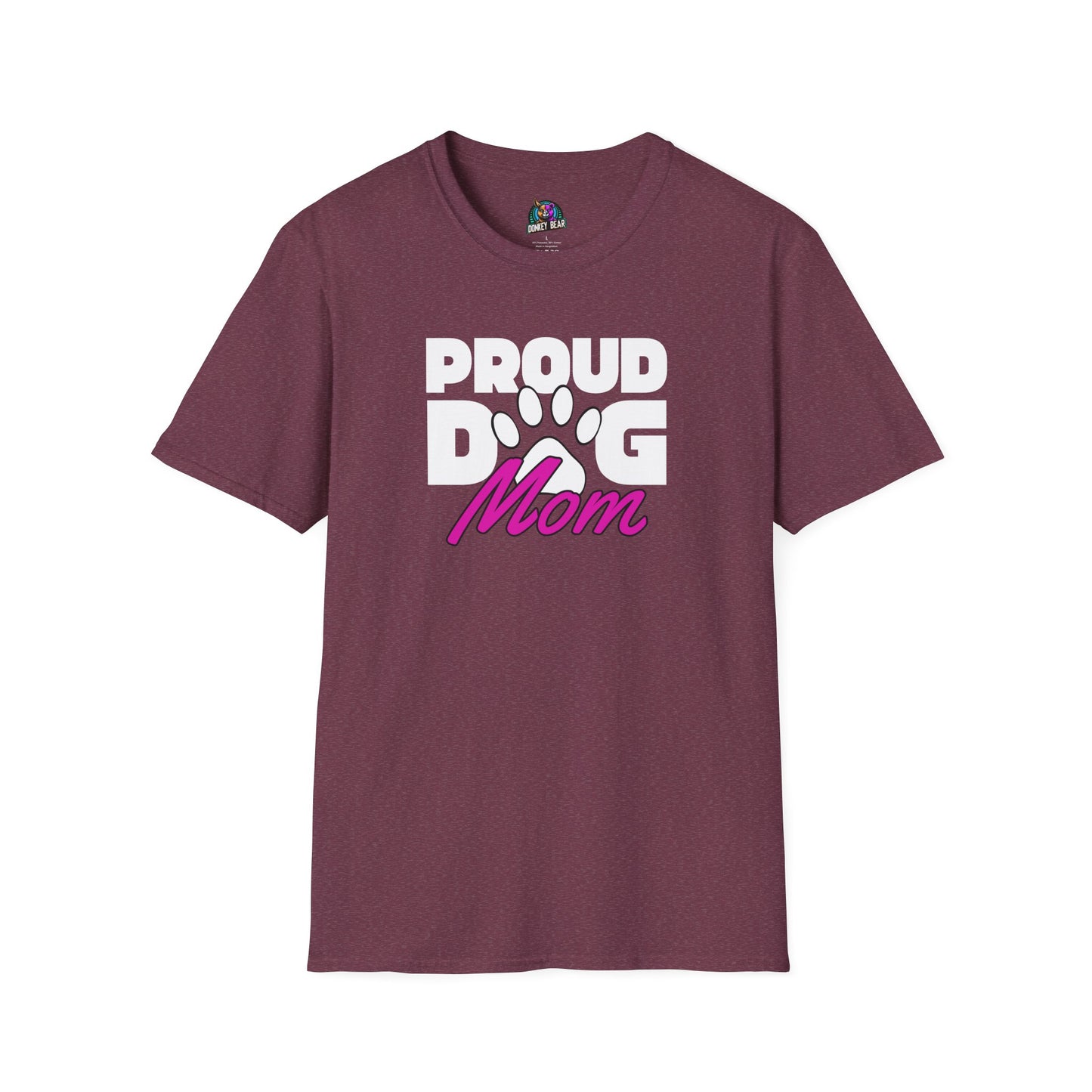 "Proud Dog Mom" T-Shirt – Because Fur Babies Are Life