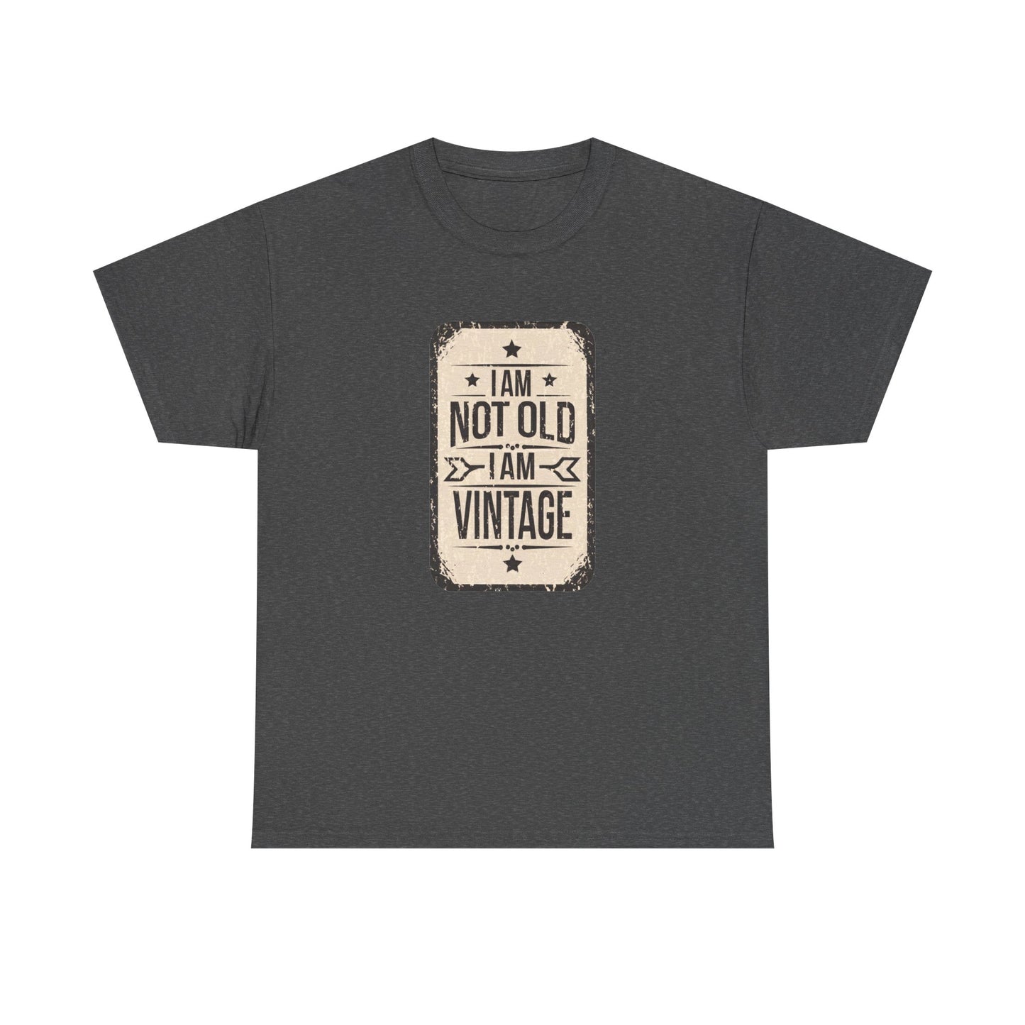 "I'm Not Old, I'm Vintage" T-Shirt – Aged to Perfection