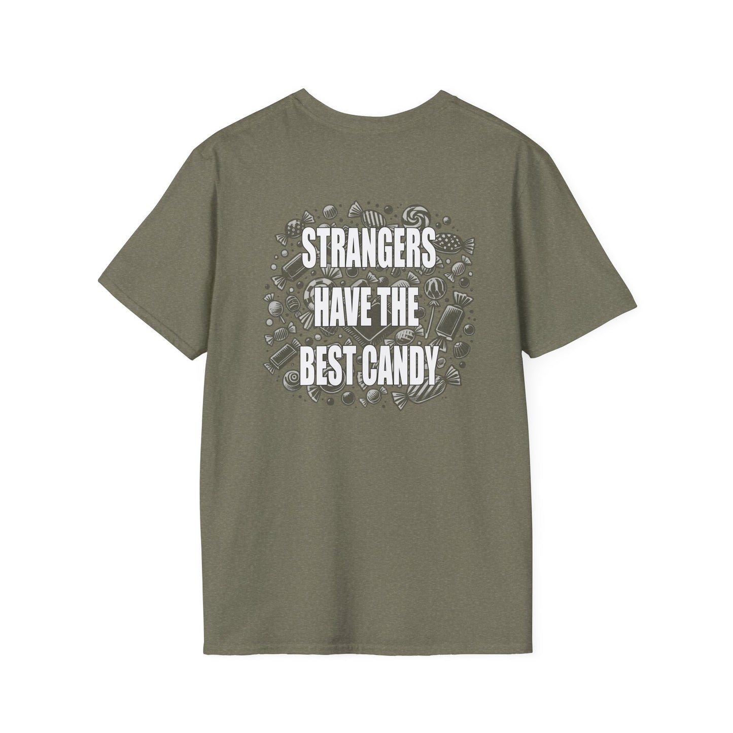 "Strangers Have the Best Candy" T-Shirt – Spooky, Sweet, and Slightly Suspicious (Back Only)