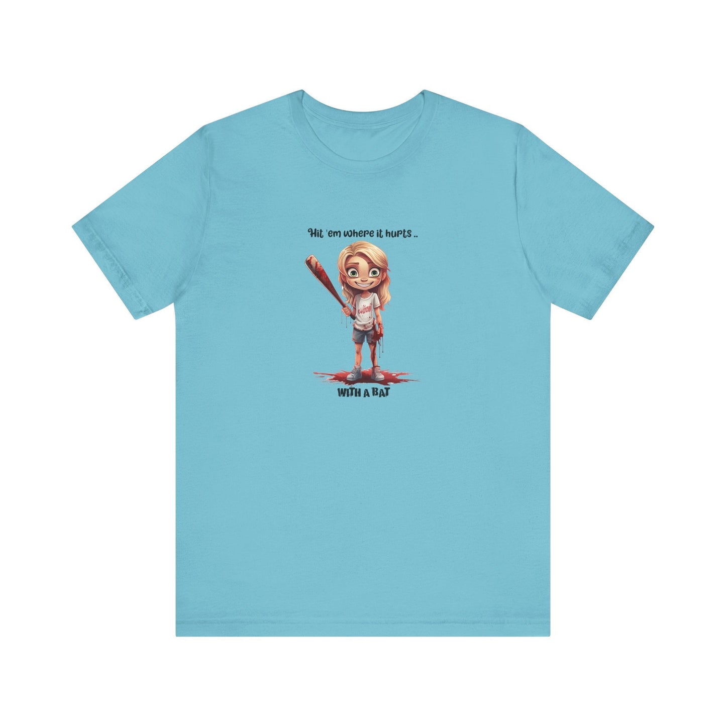 Blue t-shirt with humorous "Hit 'Em Where It Hurts… With a Bat" graphic design.