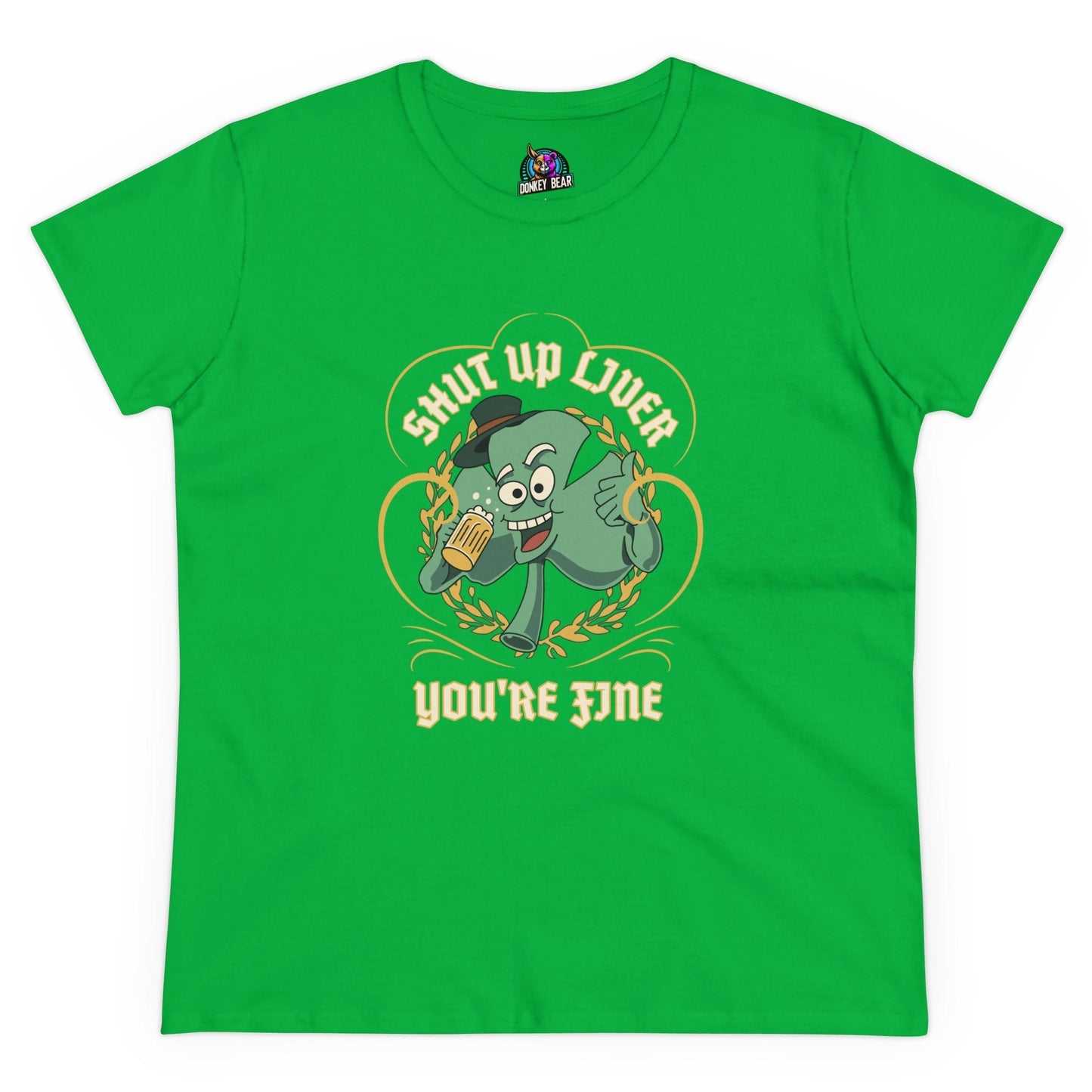 St. Patrick's Day "Shut Up Liver, You’re Fine" green T-shirt with festive design.