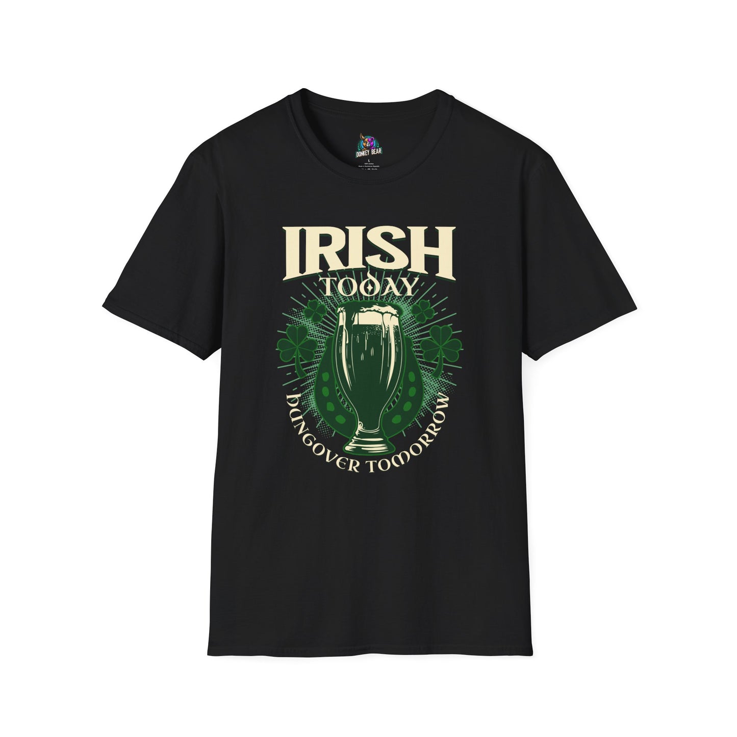 "Irish Today, Hungover Tomorrow" T-Shirt – Celebrate Now, Regret Later!