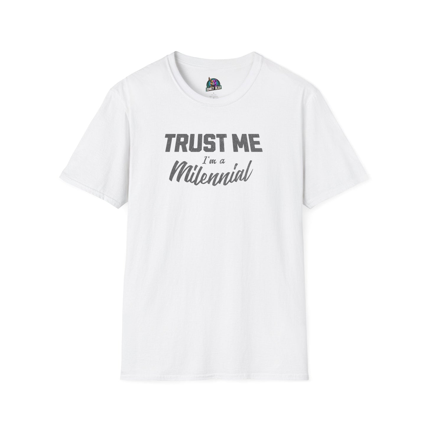 "Trust Me, I’m a Millennial" T-Shirt – Because We’ve Seen Things 😎📉