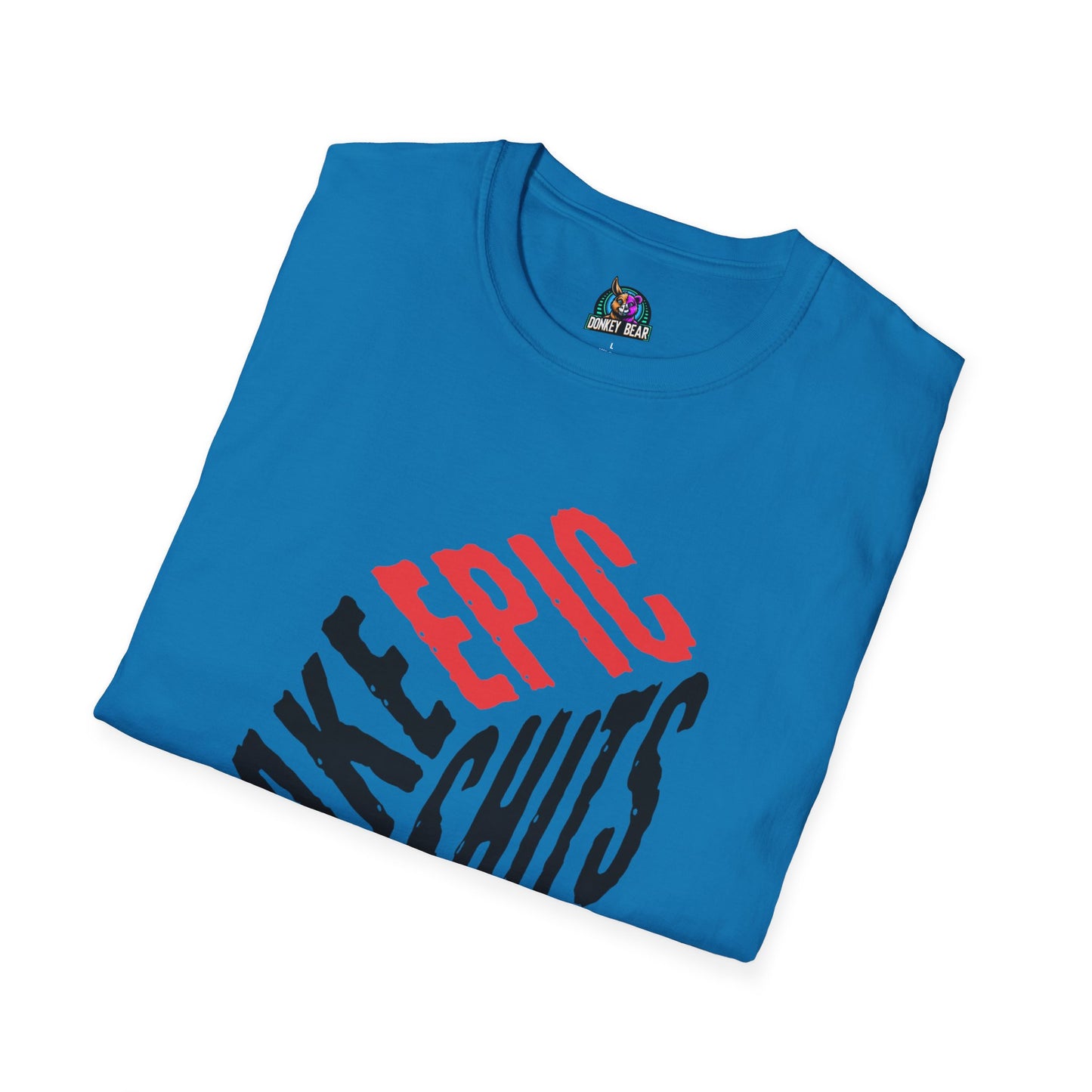 "Take Epic Shits" T-Shirt – Go Big or Go Home 💩