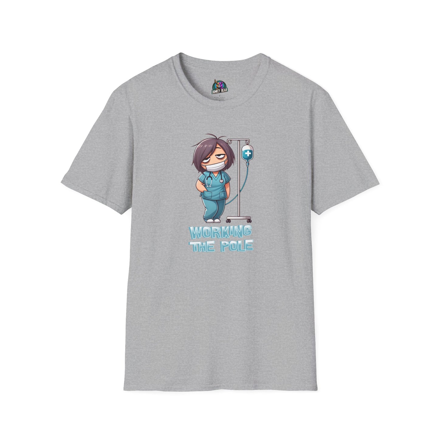 "Working the Pole" T-Shirt – Just Another Day in the Life of a Nurse