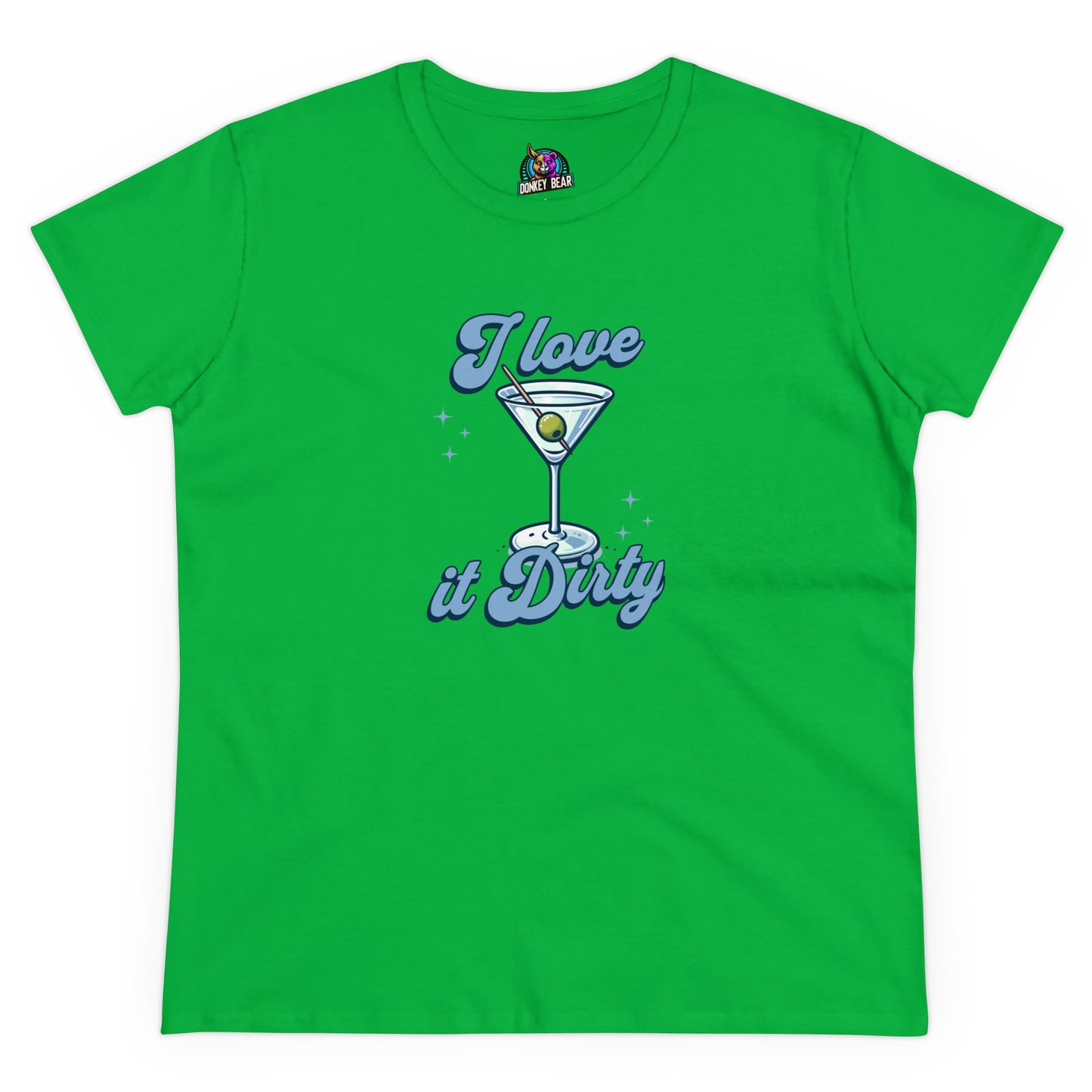 "I Love It Dirty" T-Shirt – A Martini Lover’s Must-Have