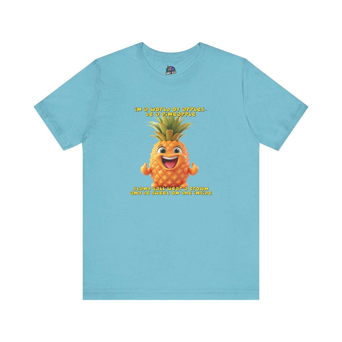 "Stand Tall, Be Sweet" Pineapple T-Shirt – Stay Bold, Stay Unique
