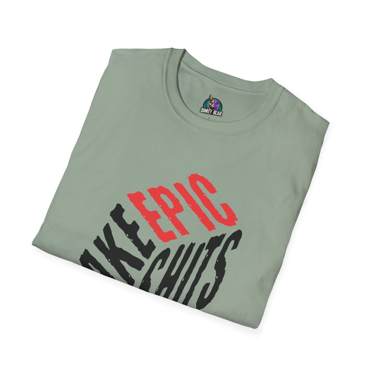 "Take Epic Shits" T-Shirt – Go Big or Go Home 💩