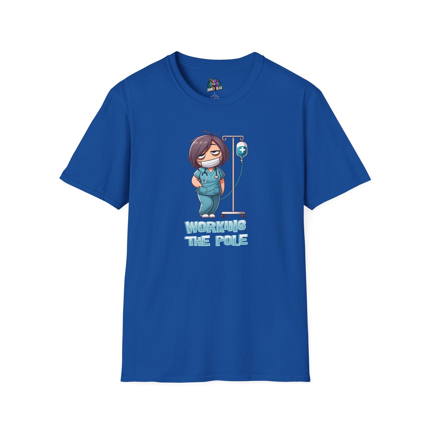 "Working the Pole" T-Shirt – Just Another Day in the Life of a Nurse