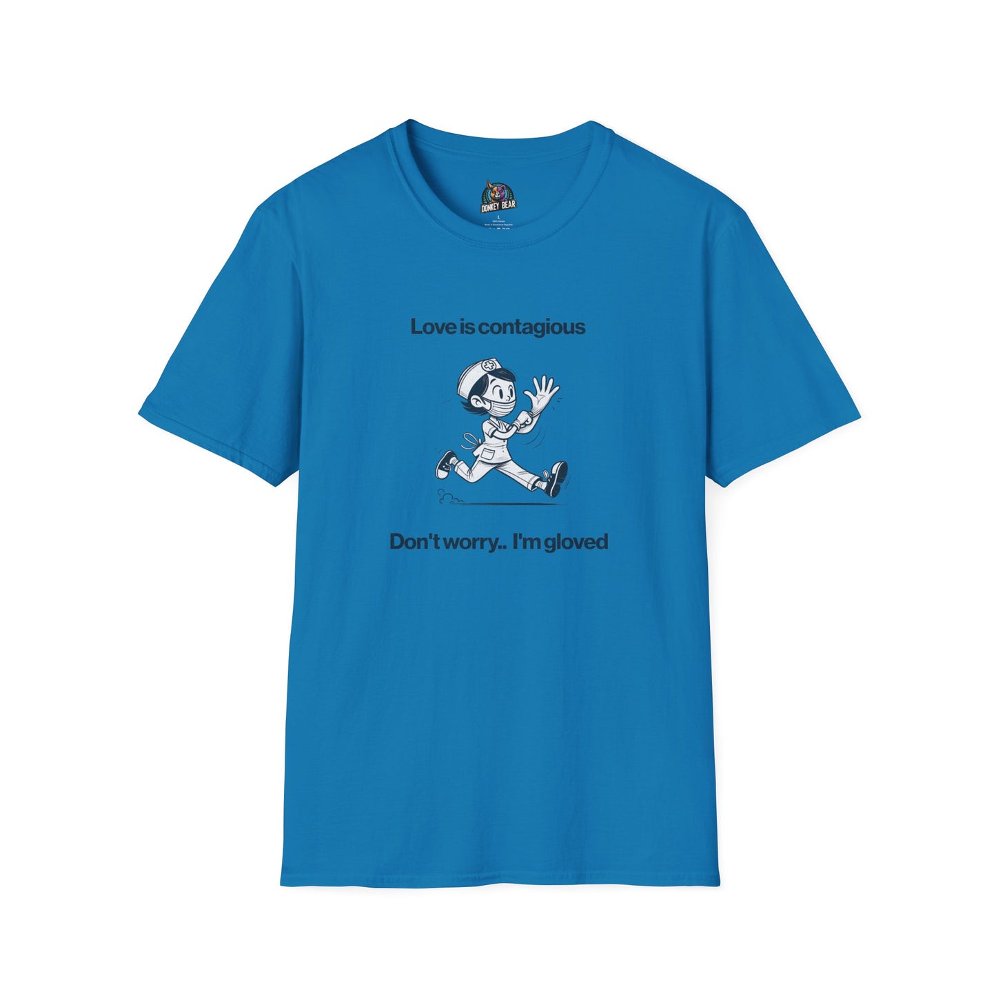"Love is Contagious, But Don’t Worry—I’m Gloved" T-Shirt – A Dose of Humor & Protection!