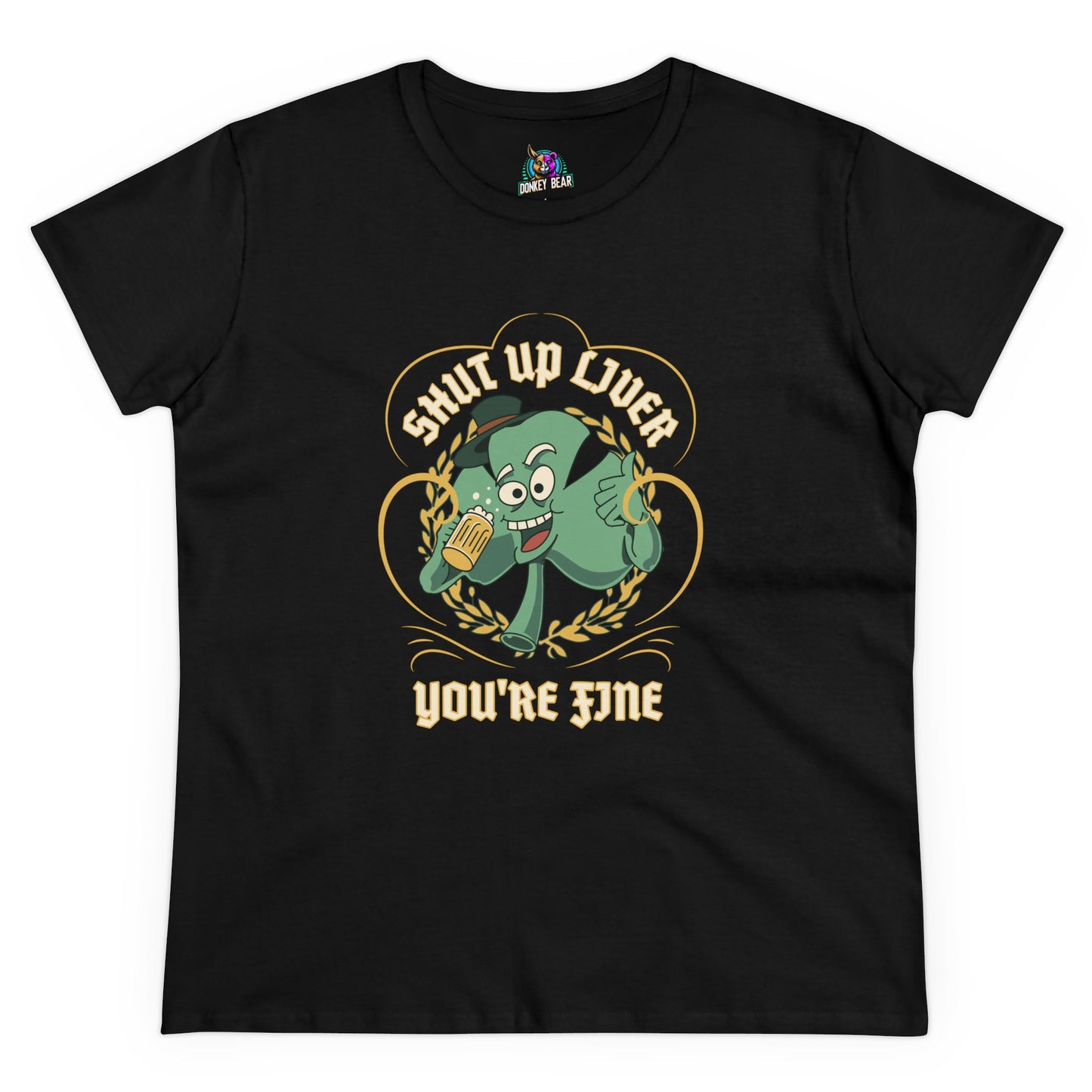 "Shut Up Liver, You’re Fine" T-Shirt – St. Paddy’s Day Survival Mode