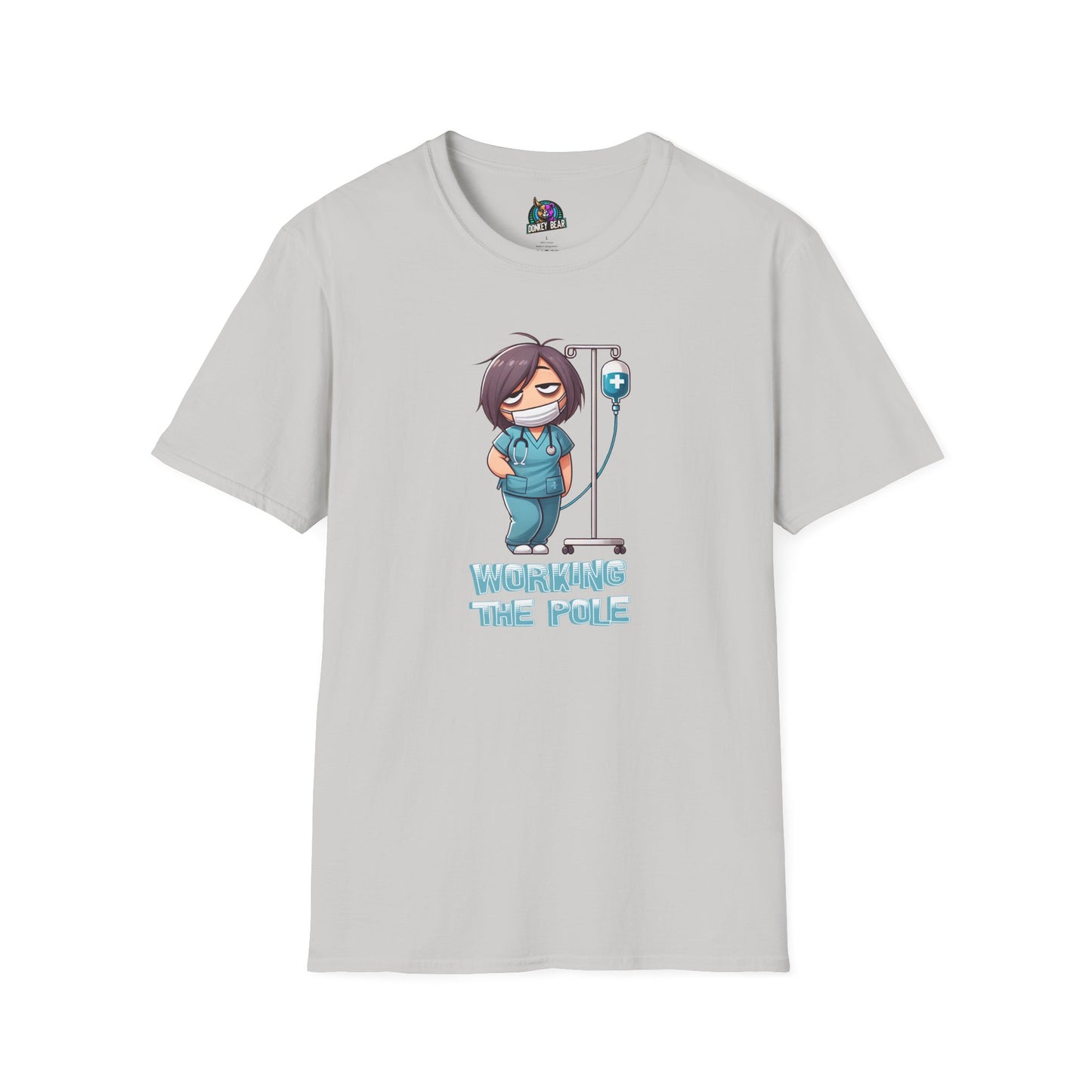 "Working the Pole" T-Shirt – Just Another Day in the Life of a Nurse
