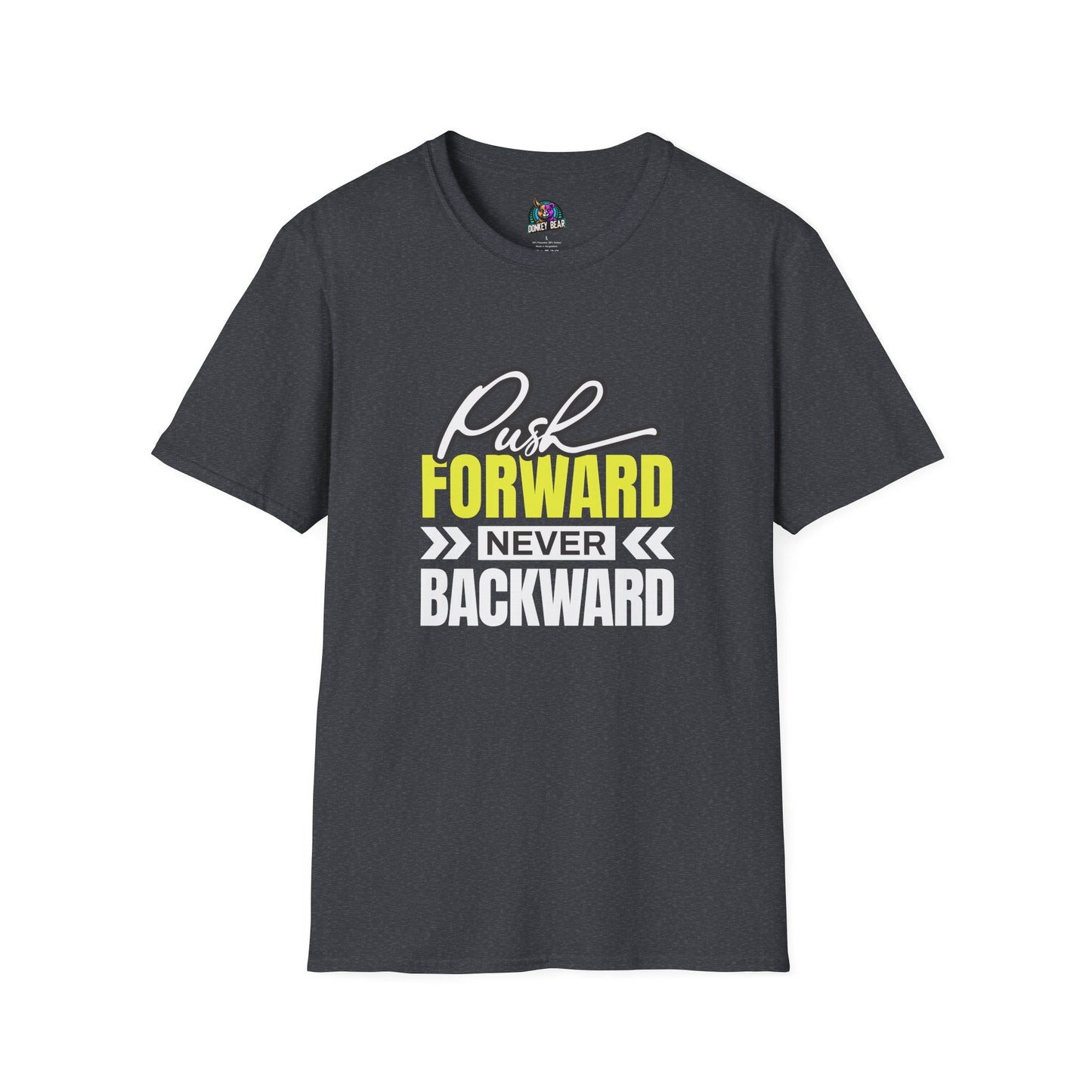 "Push Forward, Never Backward" T-Shirt – Keep Moving, Keep Winning