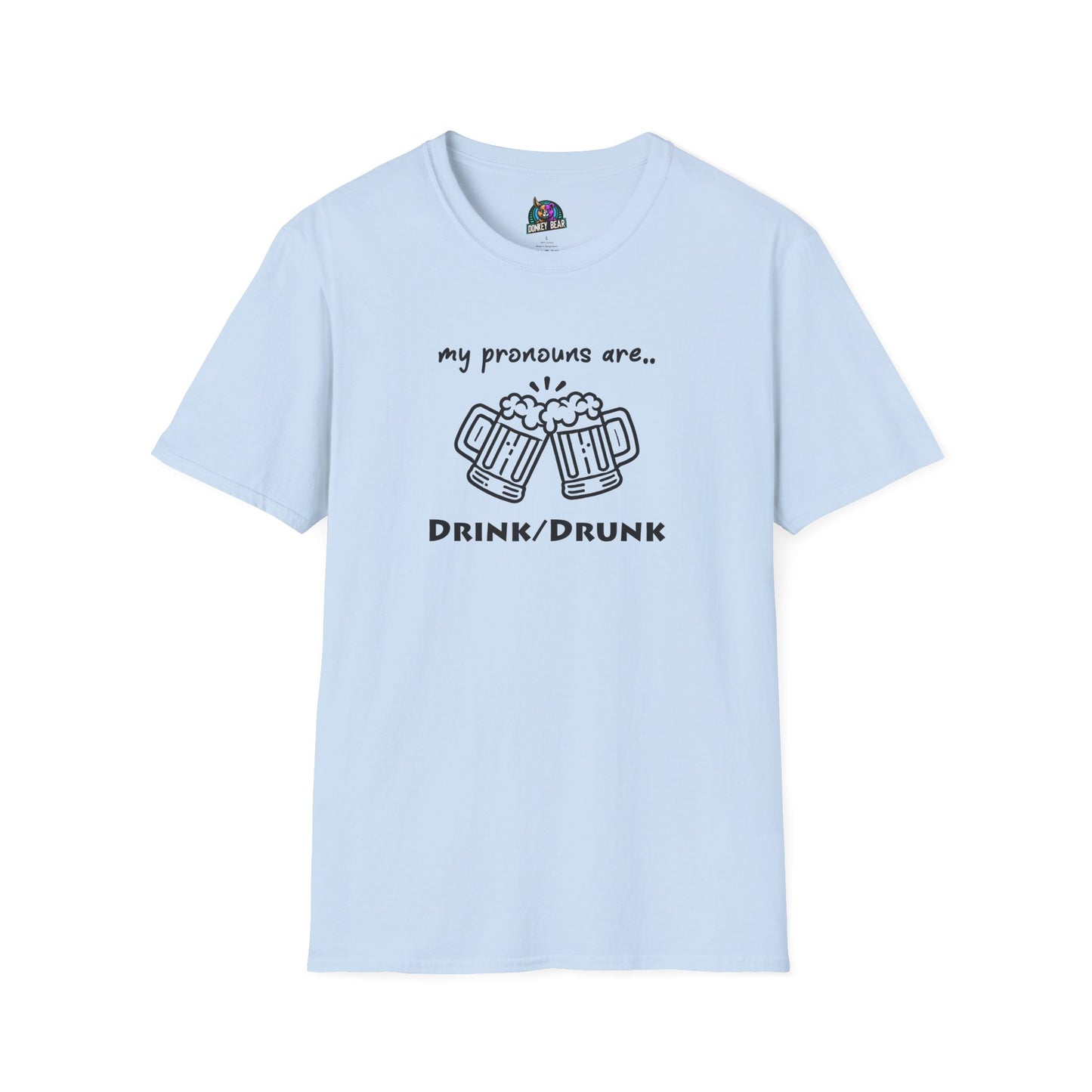 "My Pronouns Are Drink / Drunk" T-Shirt – Sip, Sip, Hooray!