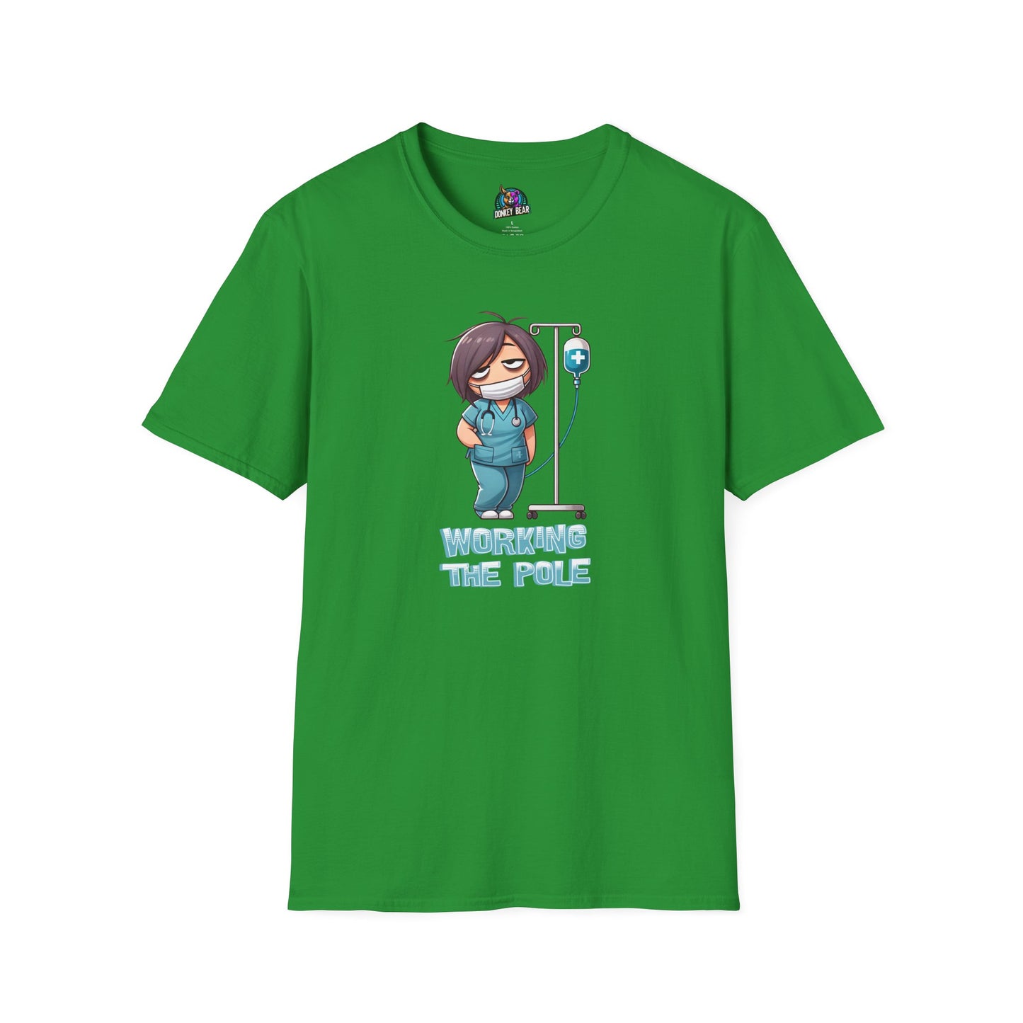 "Working the Pole" T-Shirt – Just Another Day in the Life of a Nurse