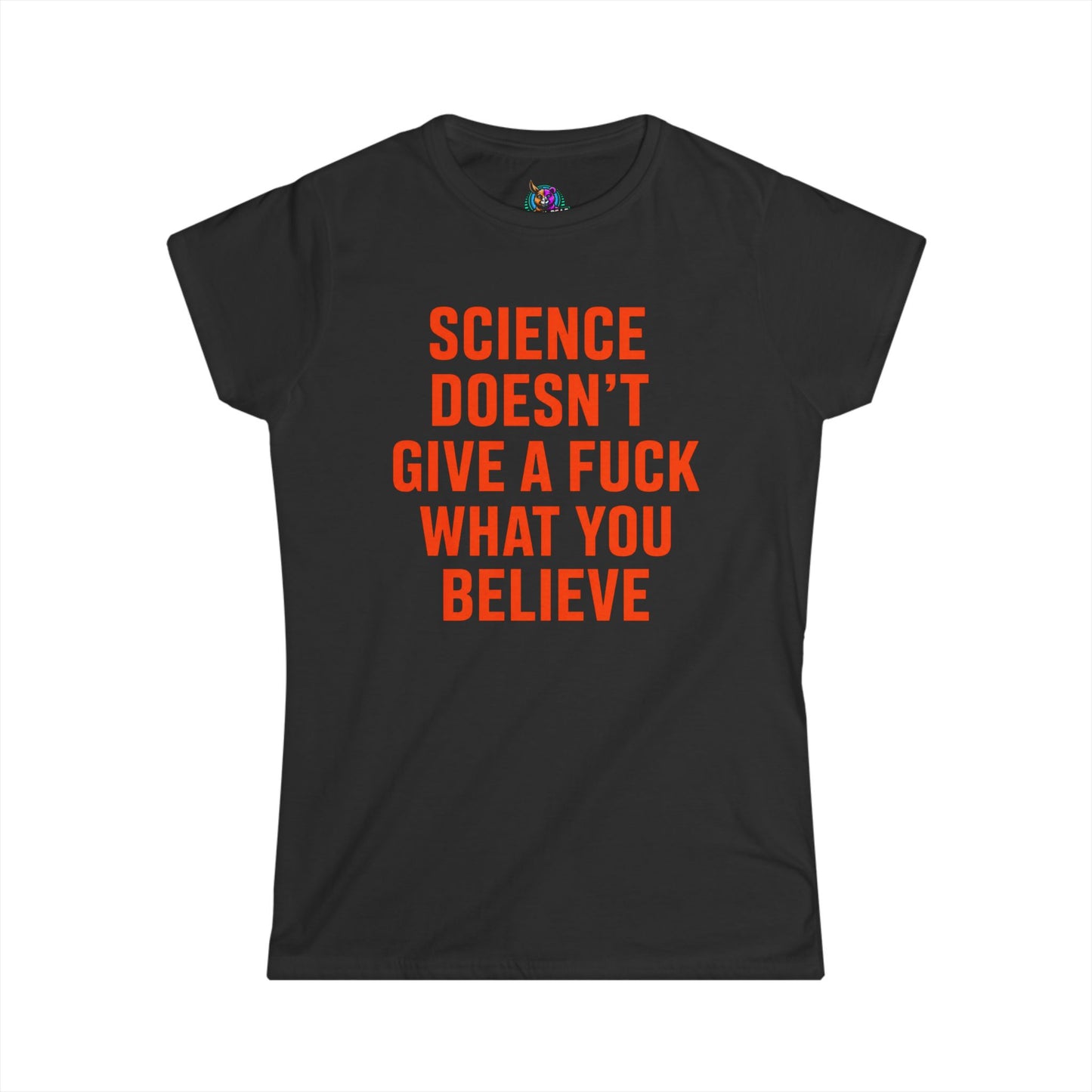 Science DGAF - Woman's T-Shirt