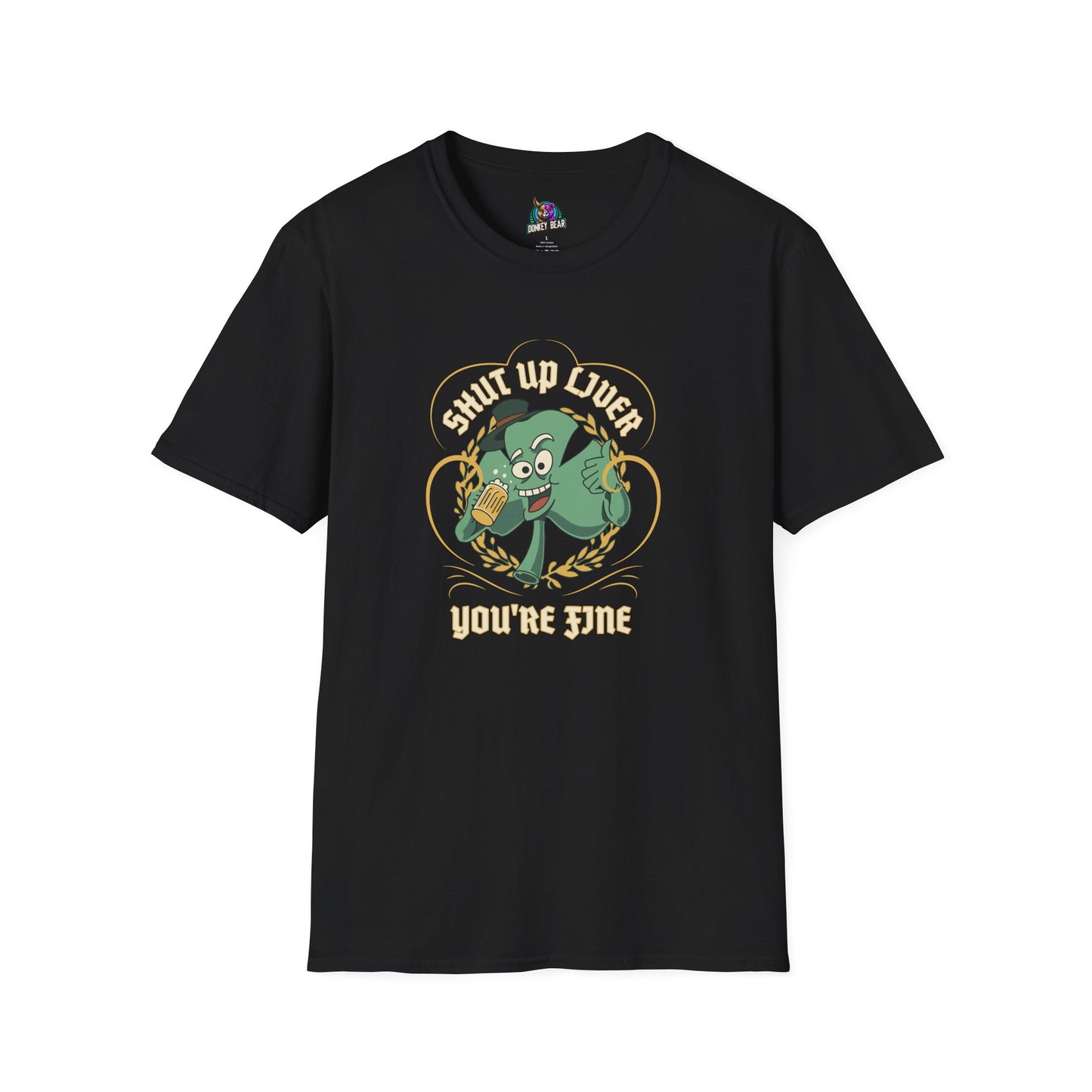 "Shut Up Liver, You’re Fine" T-Shirt – St. Paddy’s Day Survival Mode