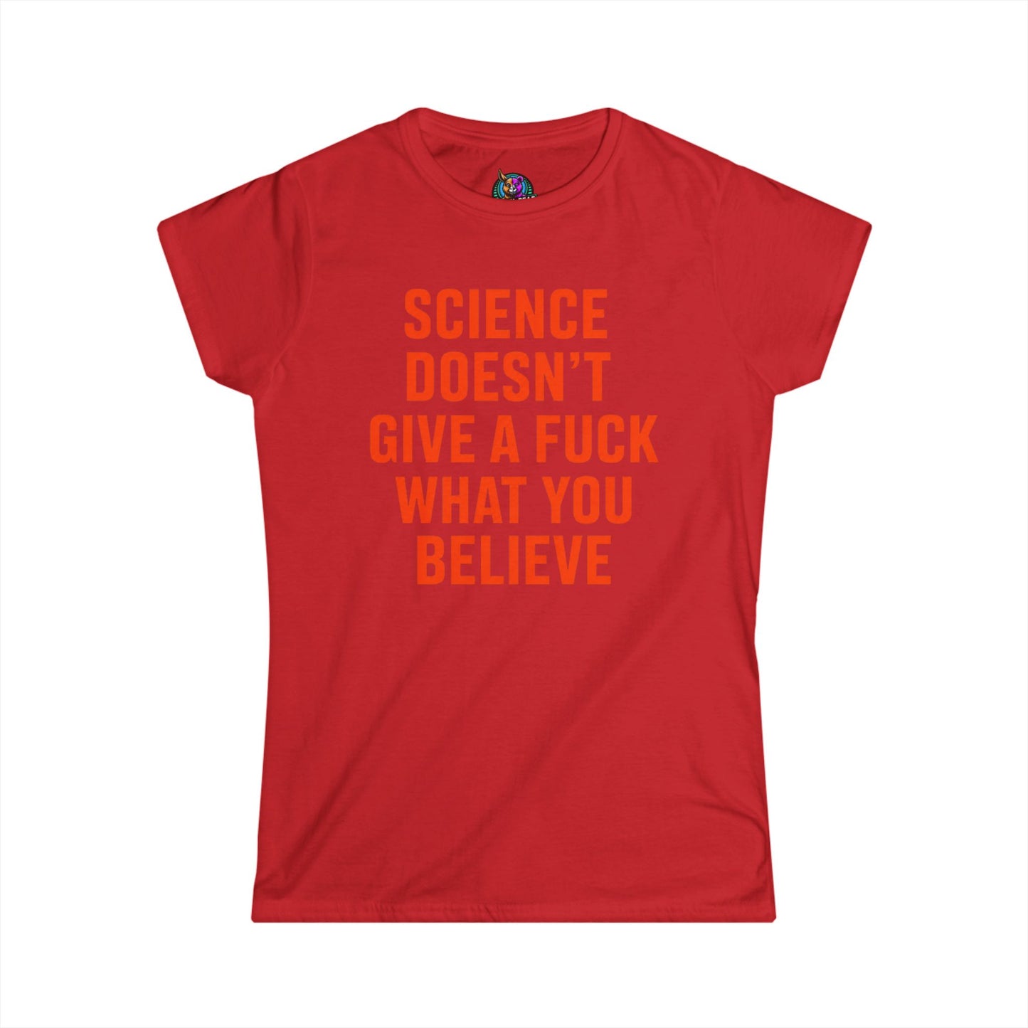 Science DGAF - Woman's T-Shirt