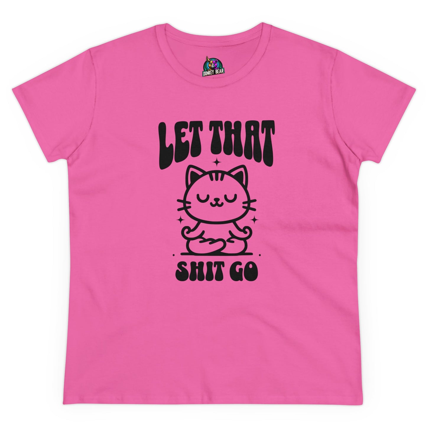 "Let That Shiz Go" T-Shirt – Chill, Relax, and Move On