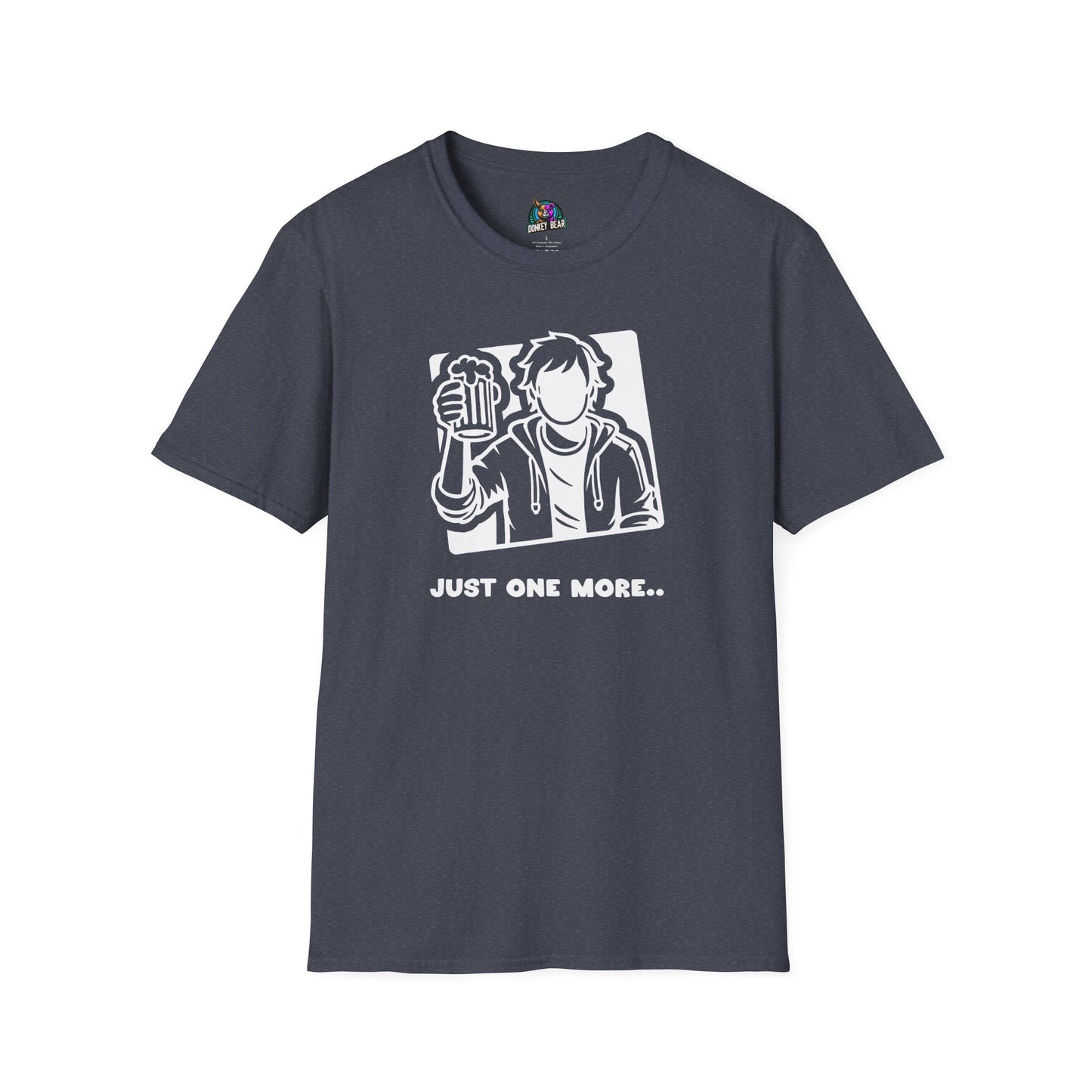 "Just One More" T-Shirt – Because the Night’s Not Over Yet!