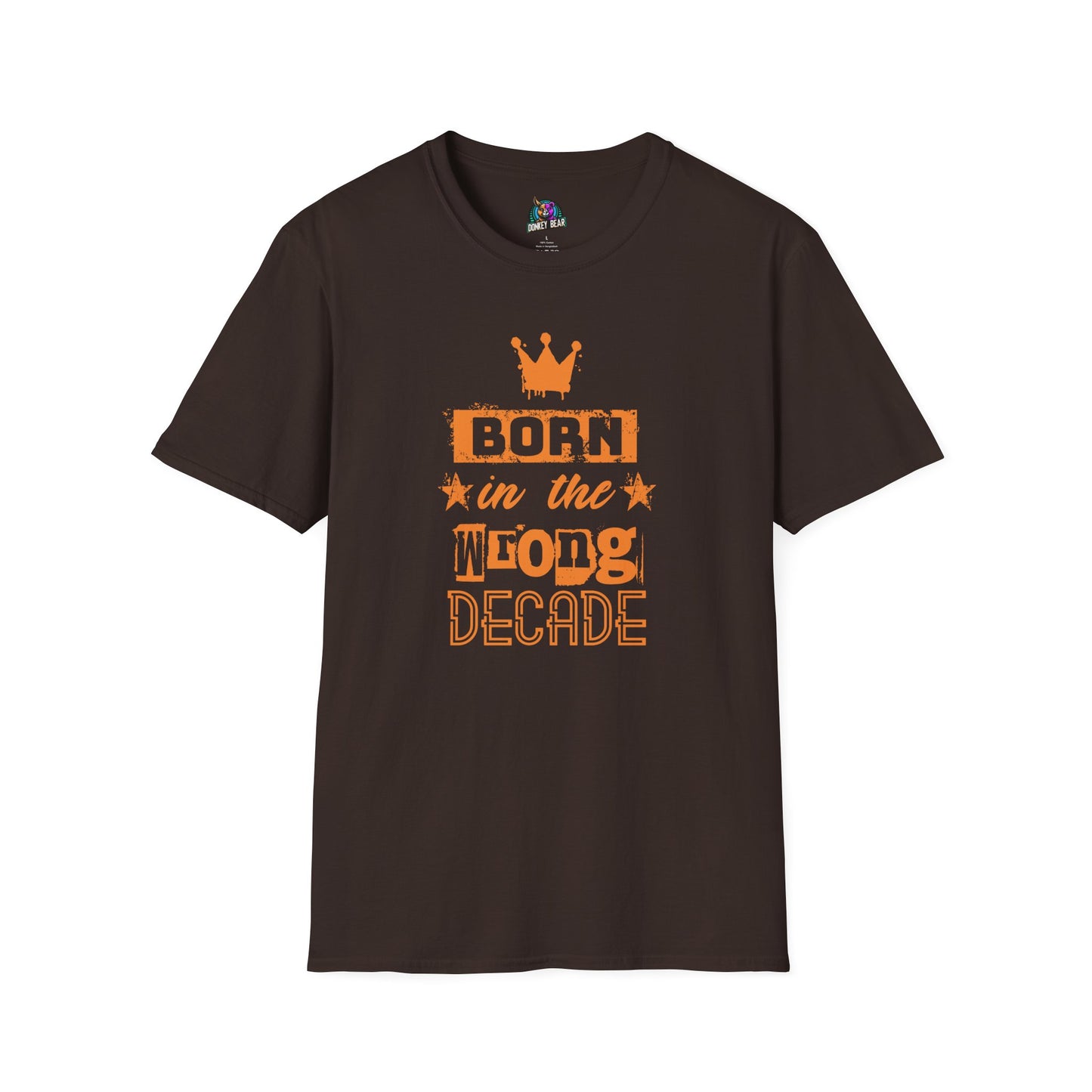 "Born in the Wrong Decade" T-Shirt – Vintage Soul, Modern Struggles