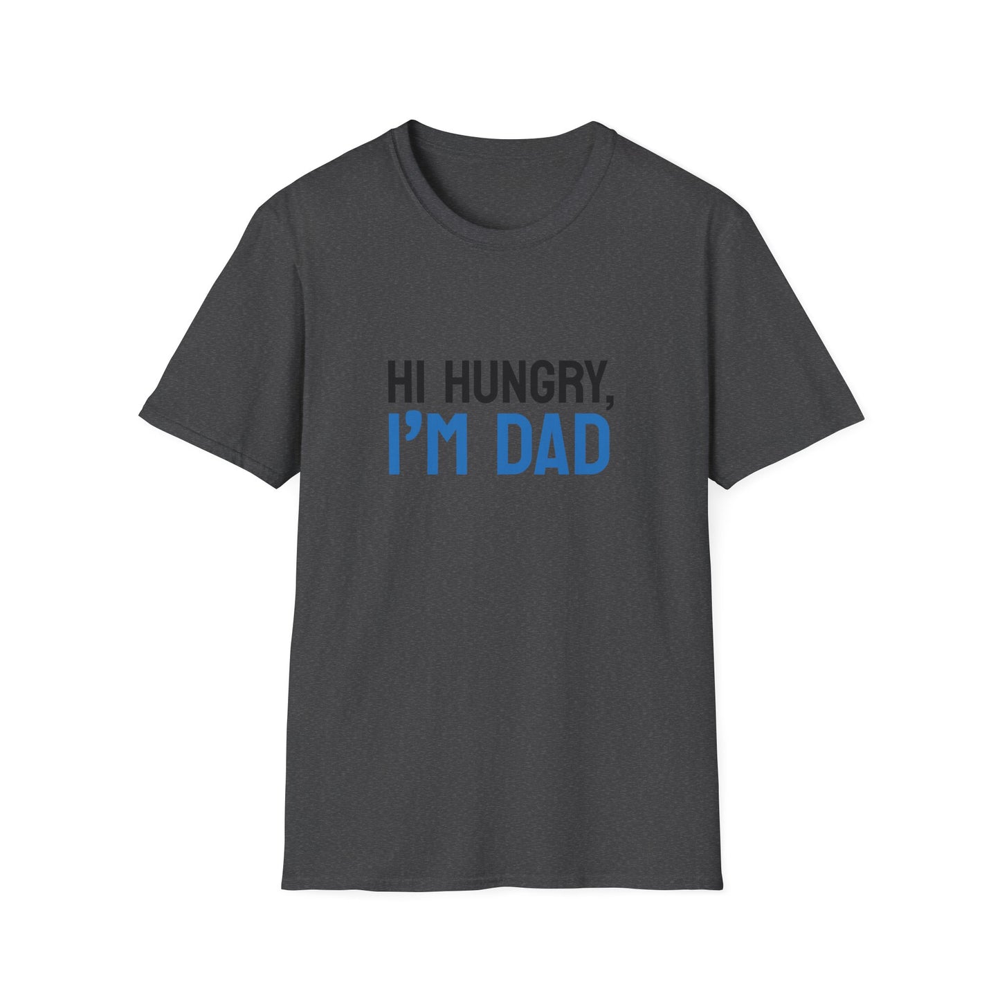 "Hi Hungry, I’m Dad" T-Shirt – The Ultimate Dad Joke Classic 🤦‍♂️😂