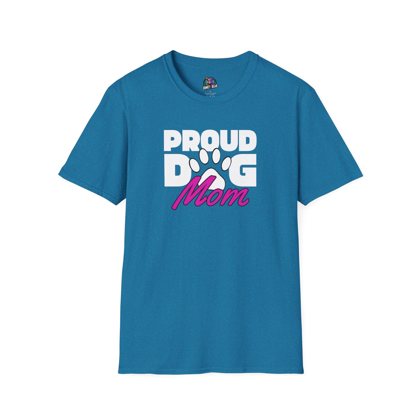 "Proud Dog Mom" T-Shirt – Because Fur Babies Are Life