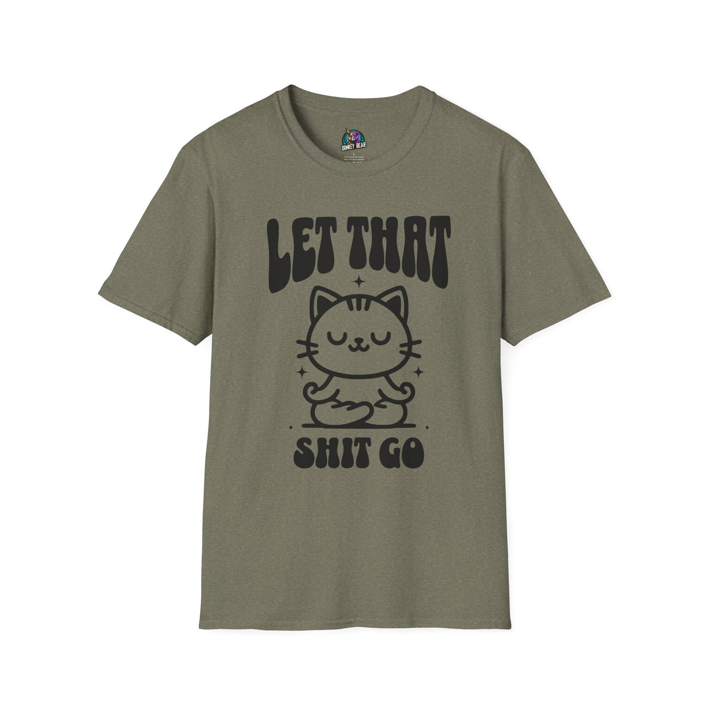 "Let That Shiz Go" T-Shirt – Chill, Relax, and Move On