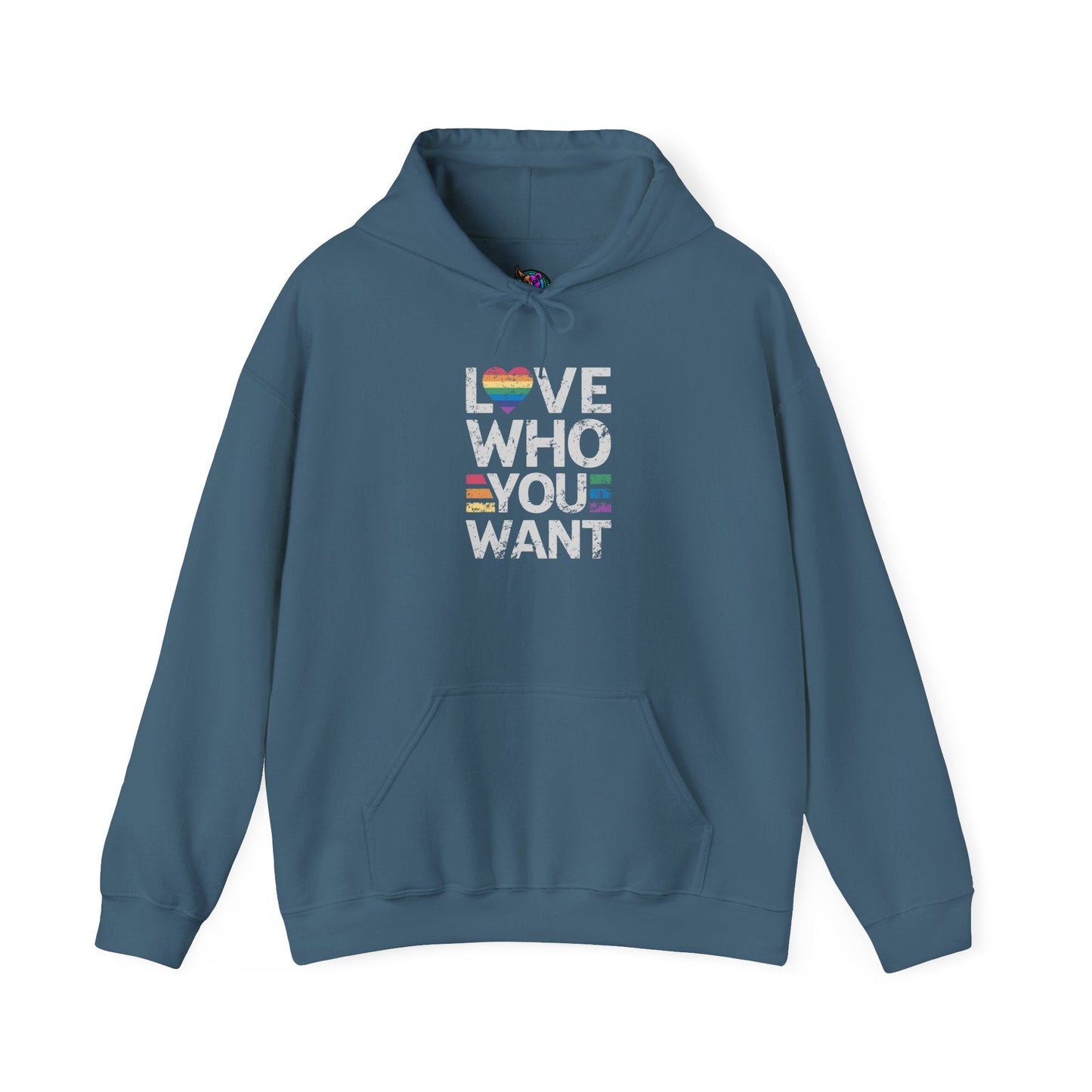 Hooded sweatshirt with "Love Who You Want" design promoting pride and inclusivity.