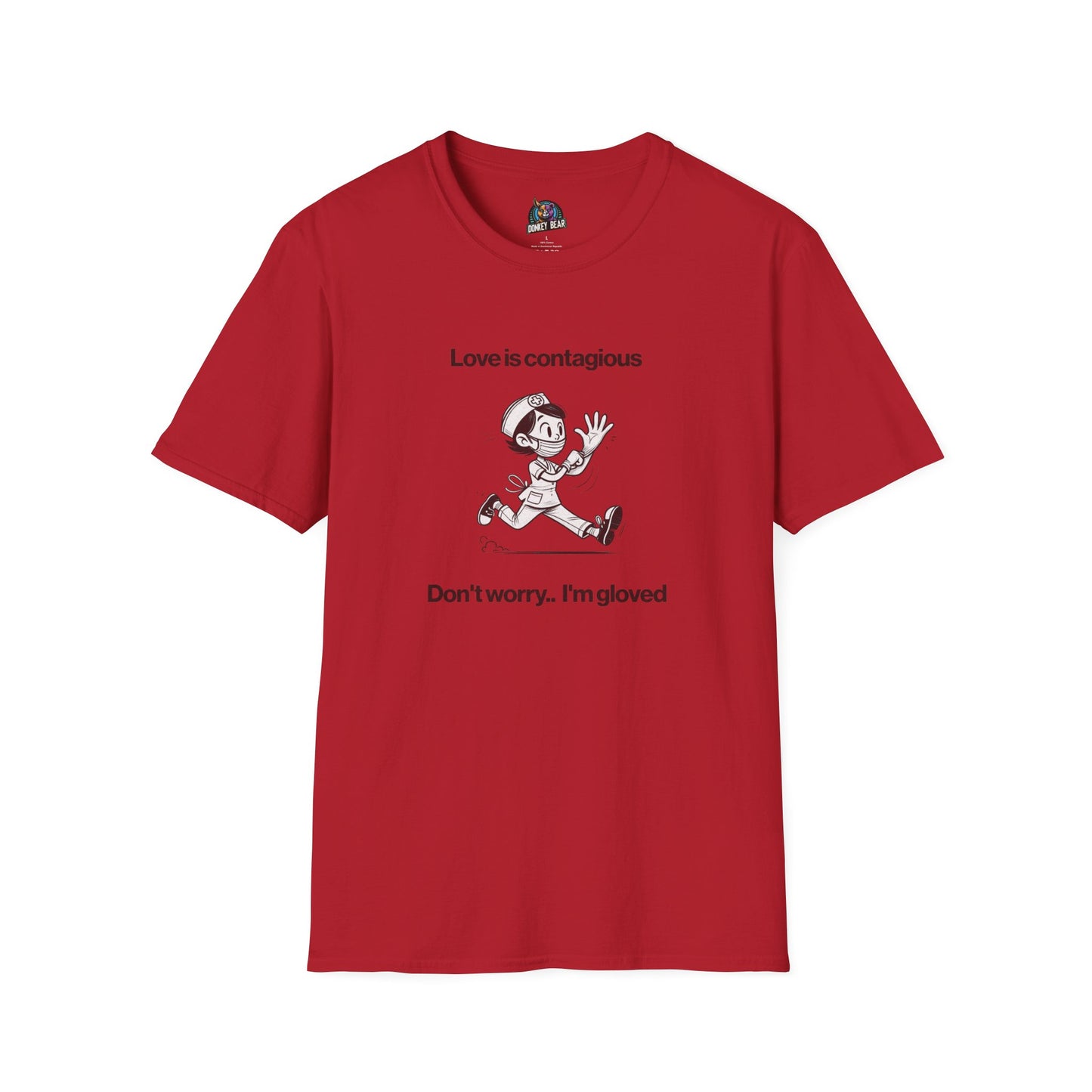 "Love is Contagious, But Don’t Worry—I’m Gloved" T-Shirt – A Dose of Humor & Protection!