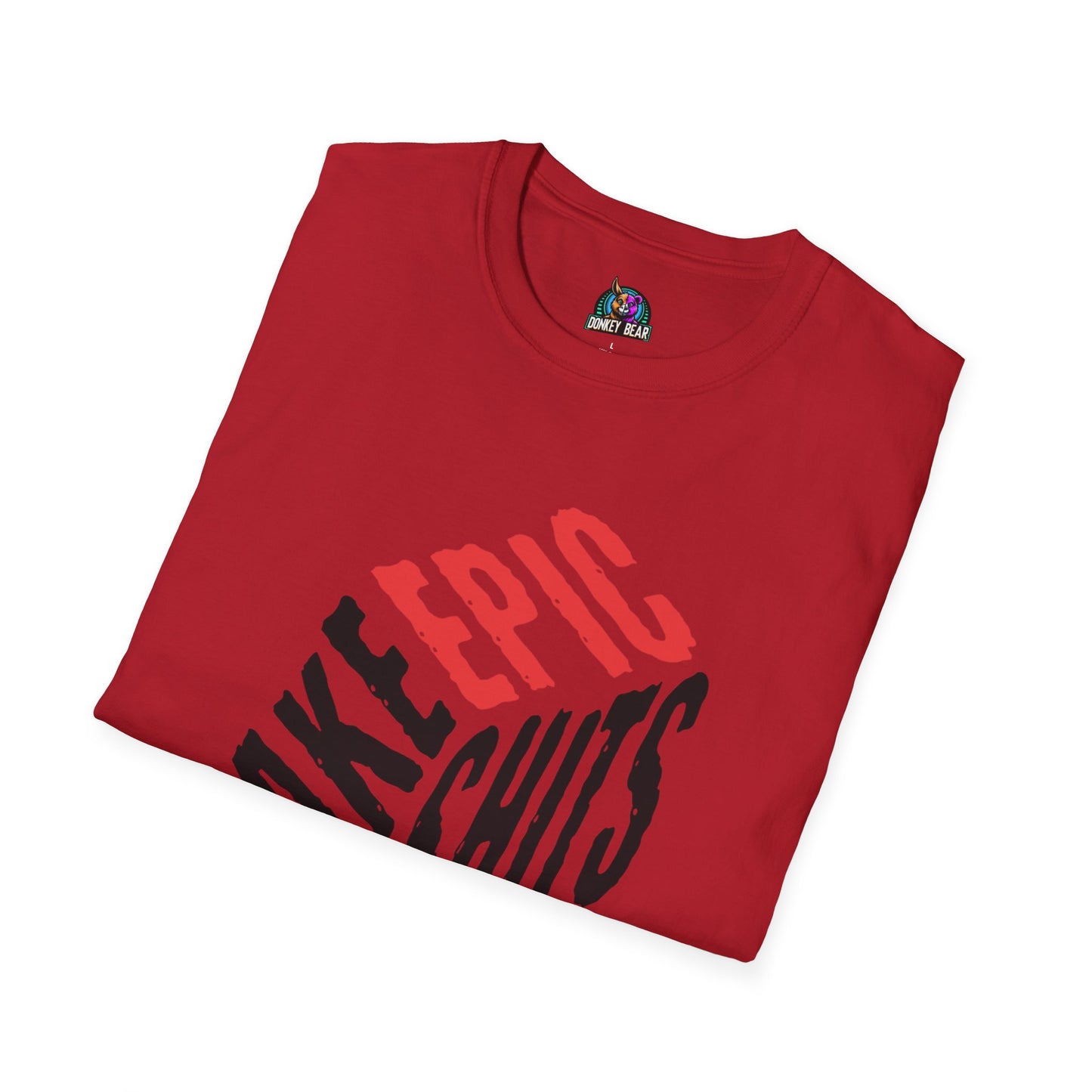 "Take Epic Shits" T-Shirt – Go Big or Go Home 💩
