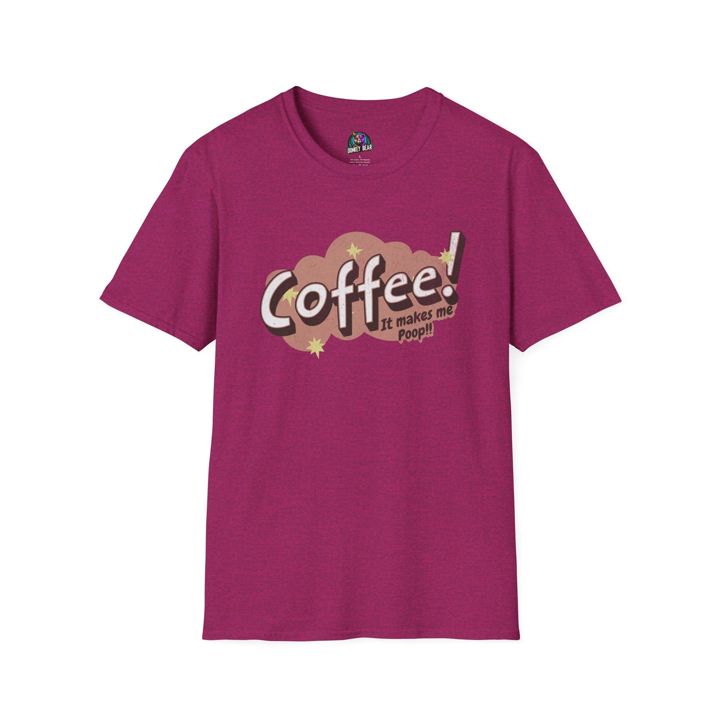 "Coffee Makes Me Poop" T-Shirt – The Honest Truth, Served Hot!