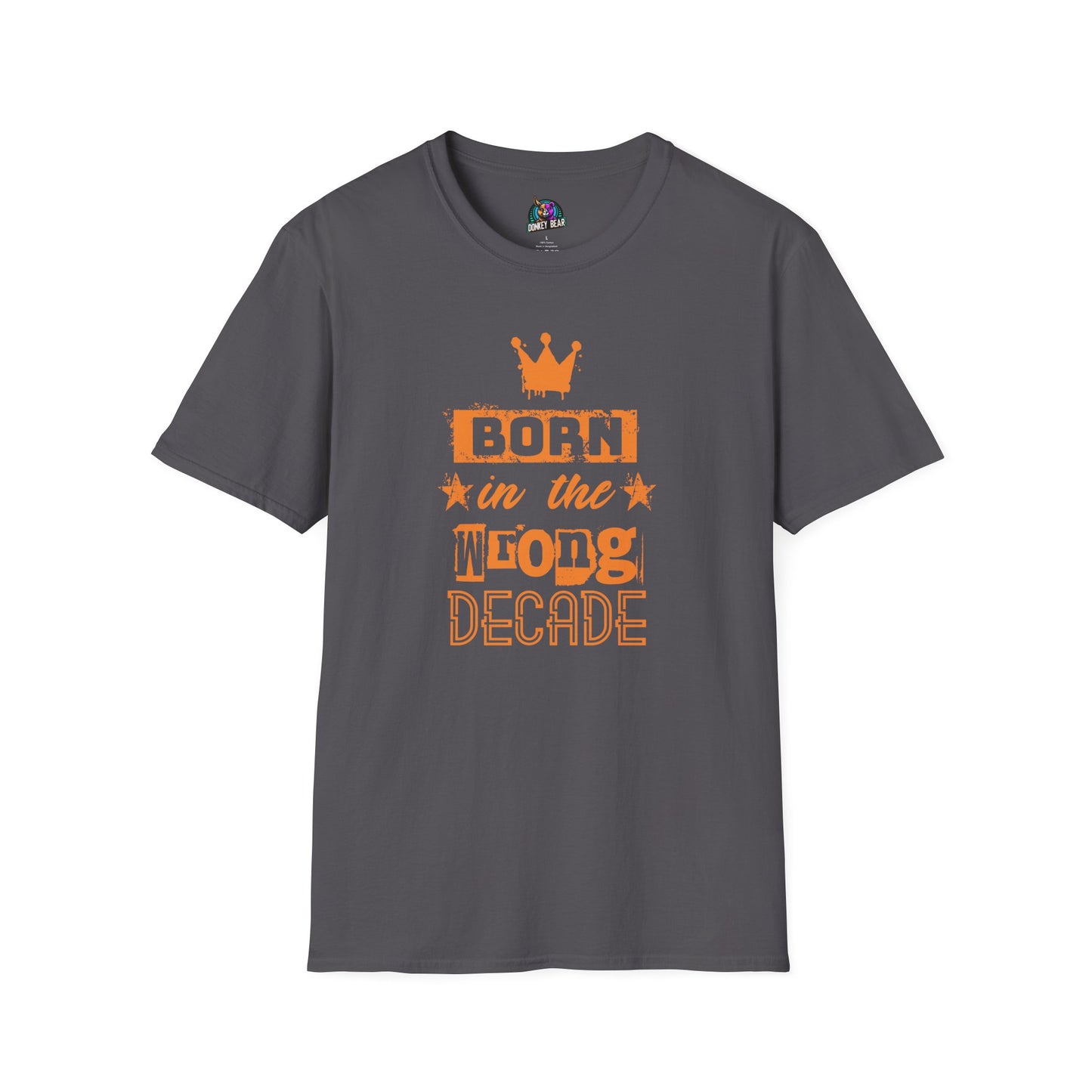 "Born in the Wrong Decade" T-Shirt – Vintage Soul, Modern Struggles