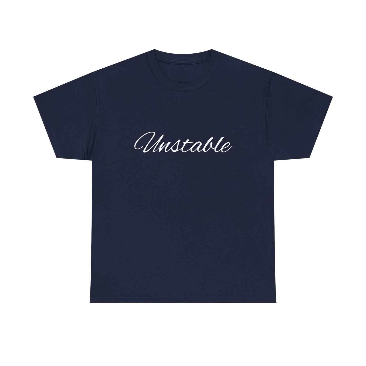 "Unstable" T-Shirt – Embrace the Chaos