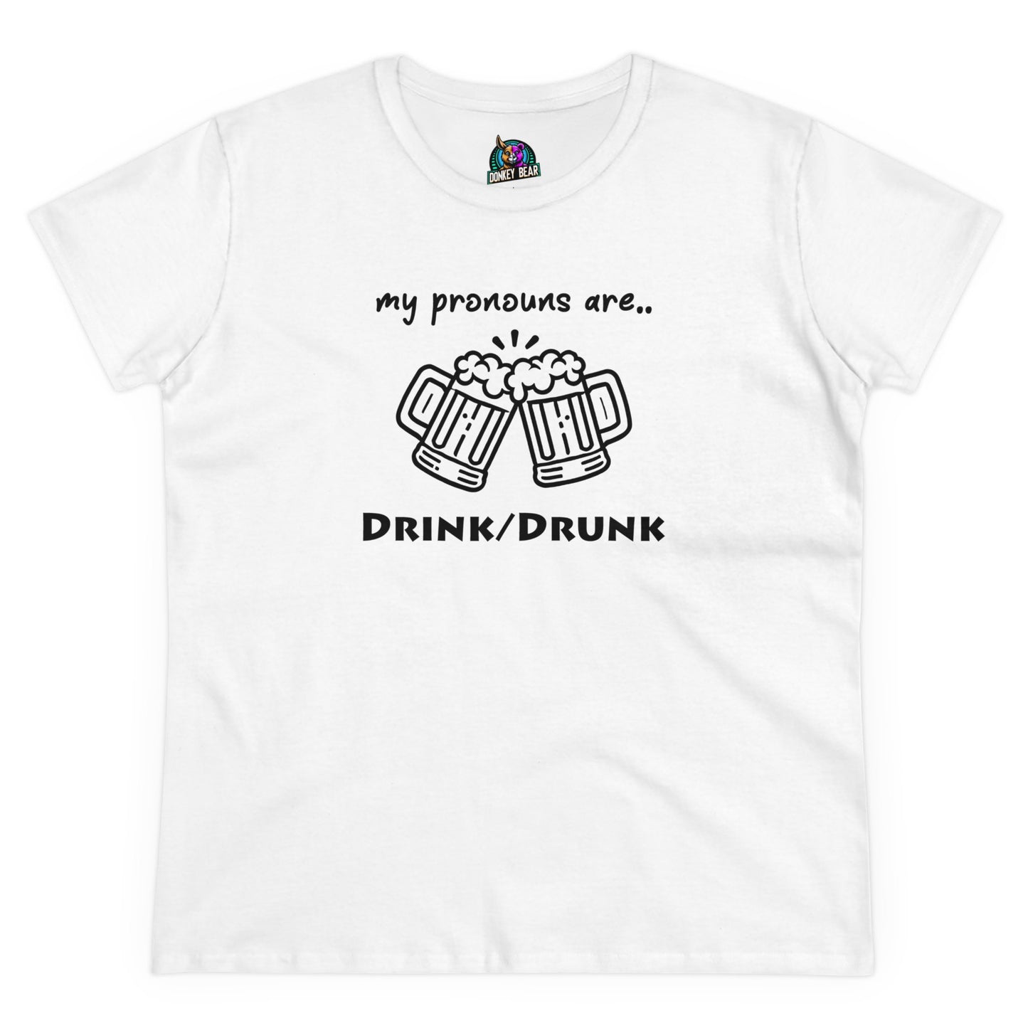 "My Pronouns Are Drink / Drunk" T-Shirt – Sip, Sip, Hooray!