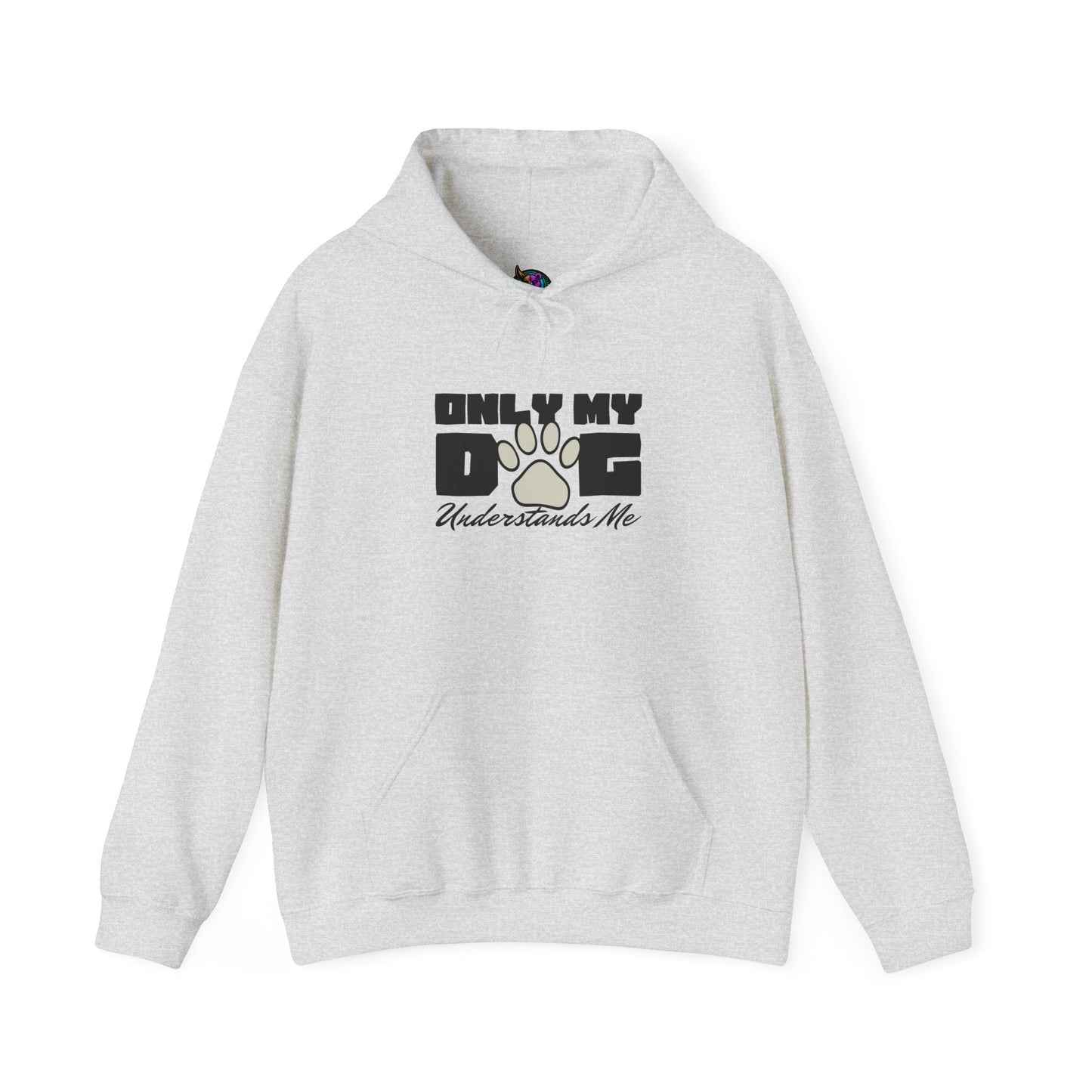 Gray hoodie with "Only My Dog Understands Me" text and paw print design.