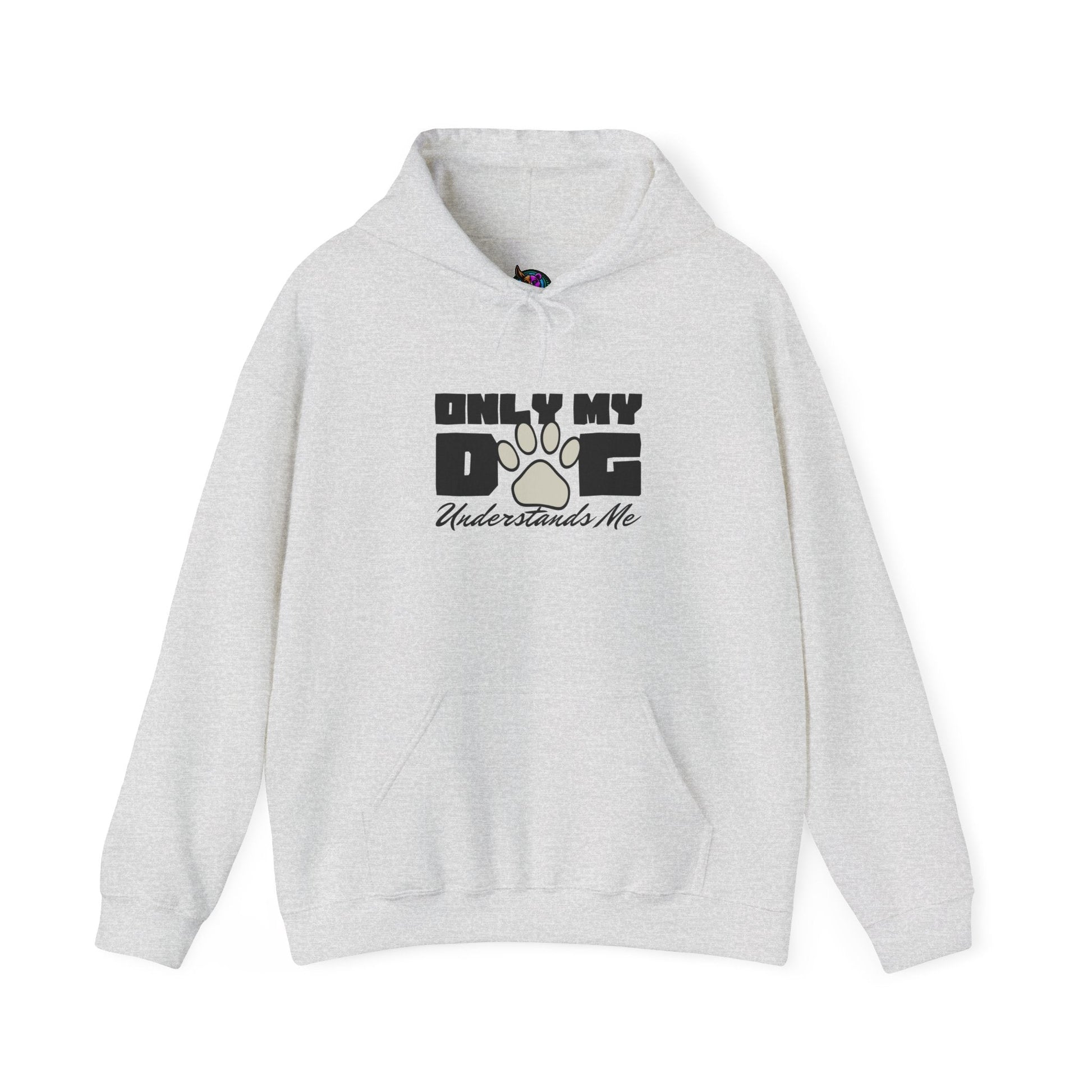Gray hoodie with "Only My Dog Understands Me" text and paw print design.