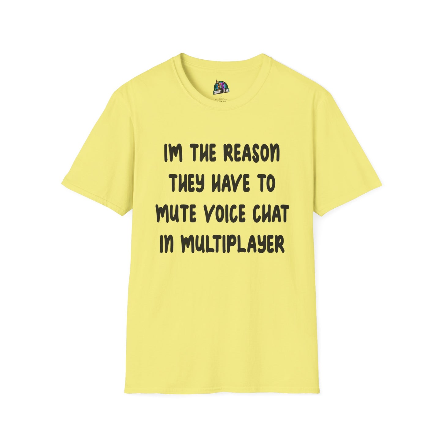 "I'm the Reason You Have to Mute Voice Chat" T-Shirt – No Chill, No Mercy