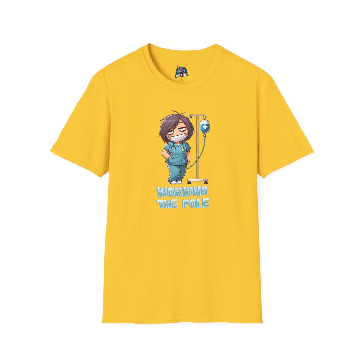 "Working the Pole" T-Shirt – Just Another Day in the Life of a Nurse