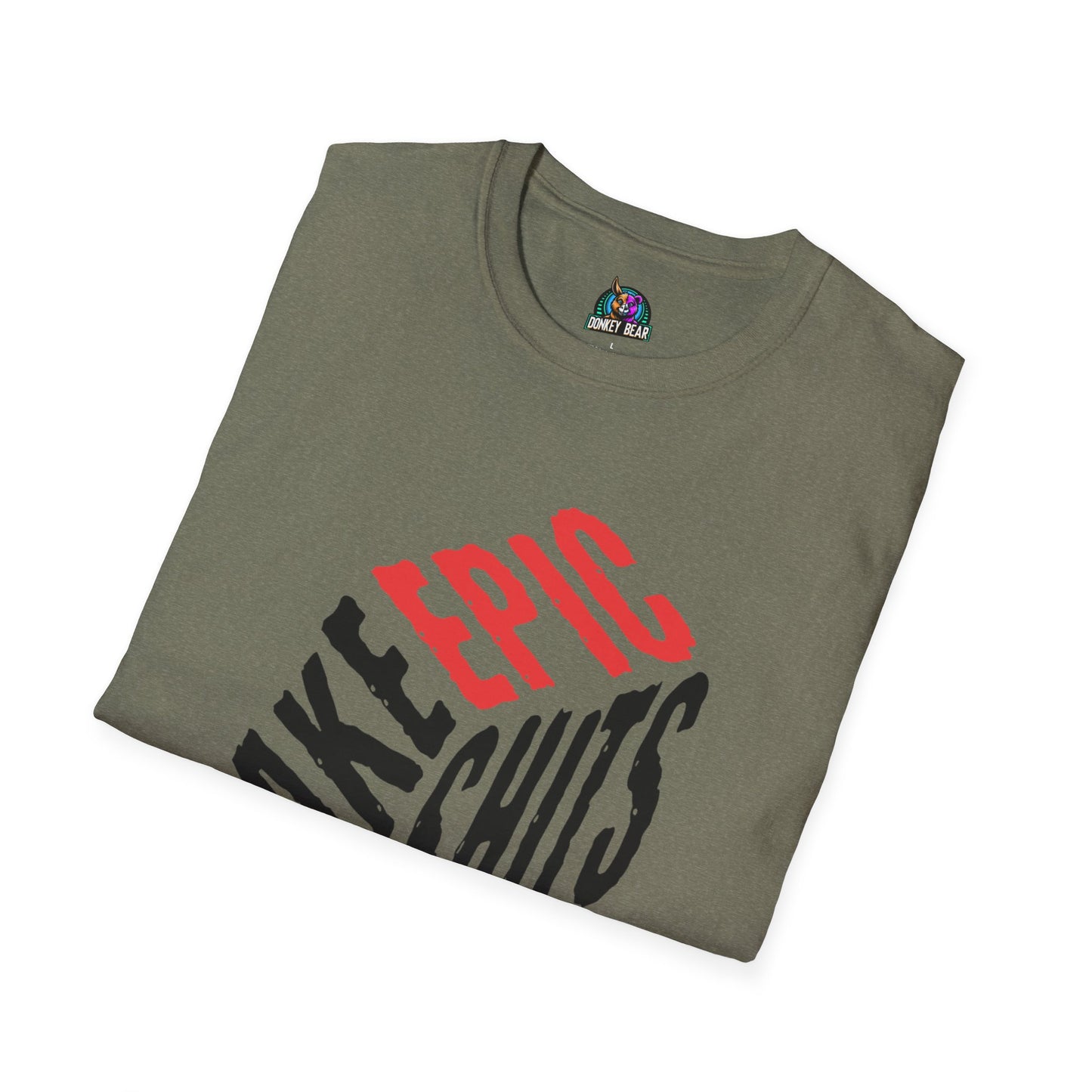 "Take Epic Shits" T-Shirt – Go Big or Go Home 💩