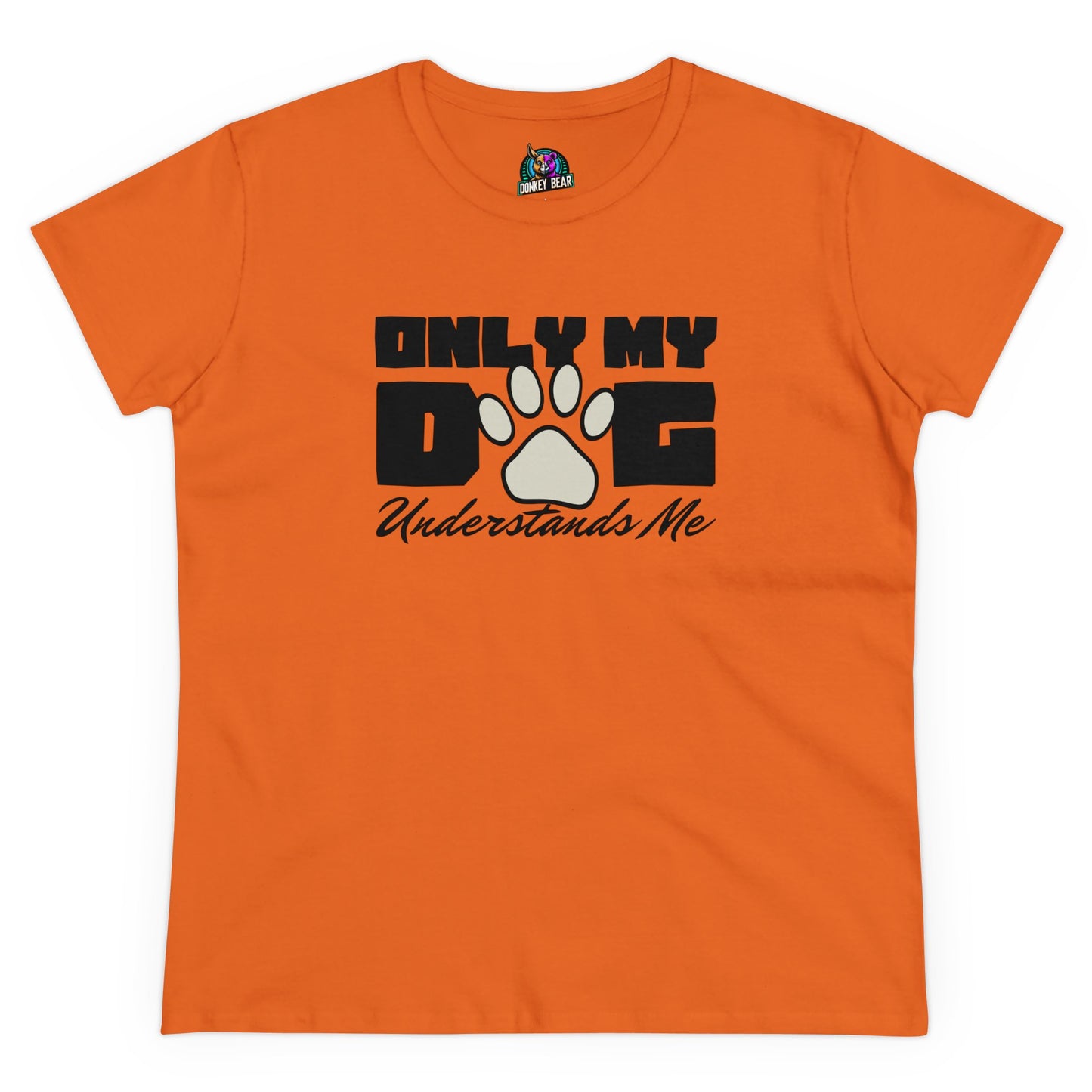 "Only My Dog Understands Me" T-Shirt – Because They Just Get It