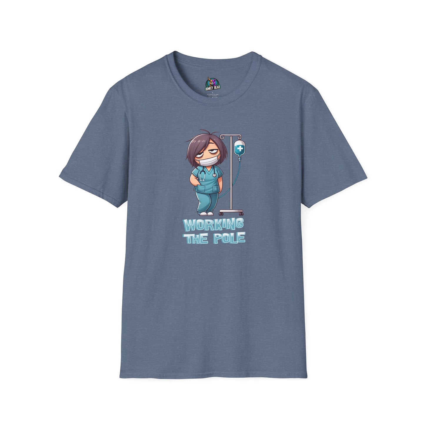 "Working the Pole" T-Shirt – Just Another Day in the Life of a Nurse