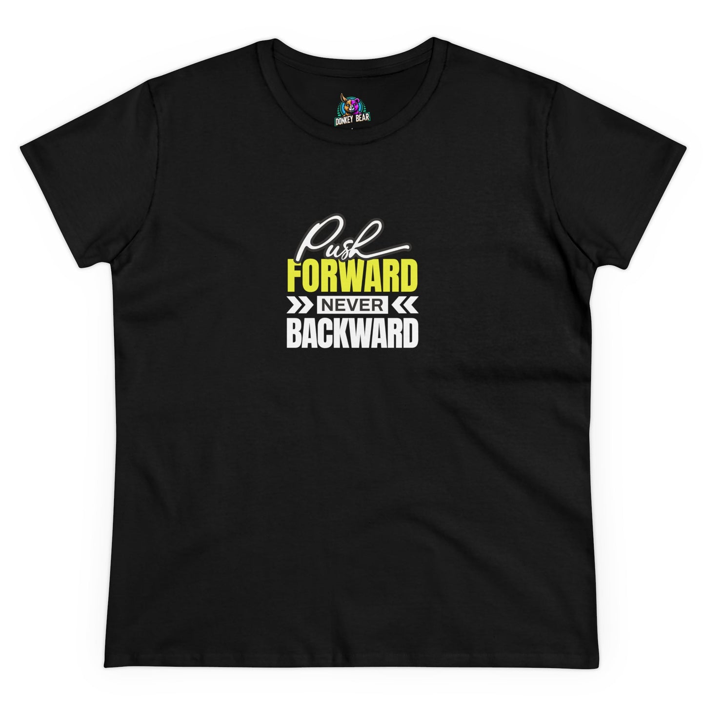 "Push Forward, Never Backward" T-Shirt – Keep Moving, Keep Winning
