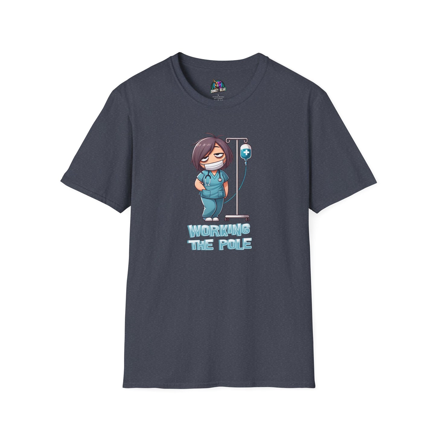 "Working the Pole" T-Shirt – Just Another Day in the Life of a Nurse